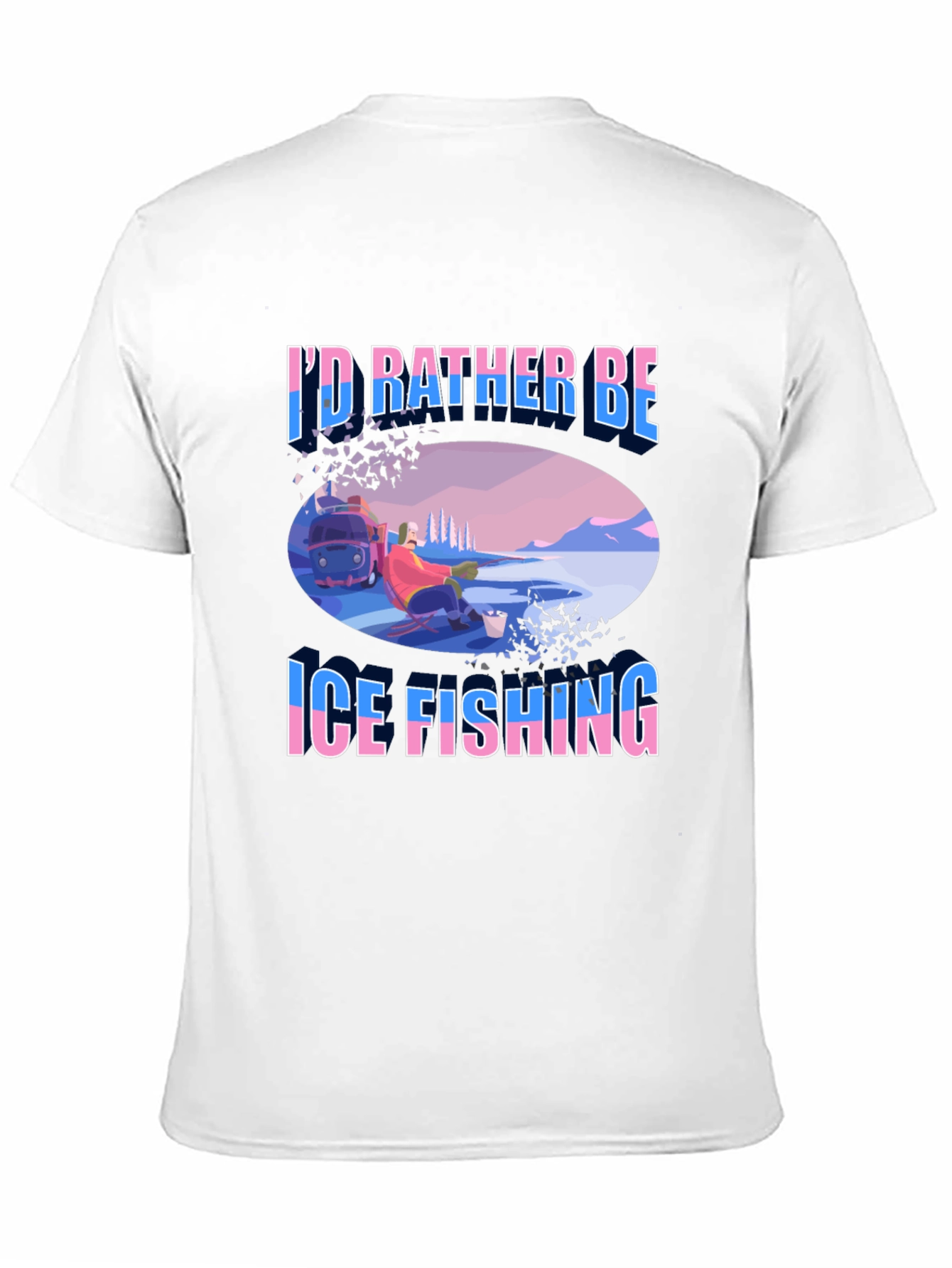 Ice Fishing T-Shirt - Funny Fisherman Tee