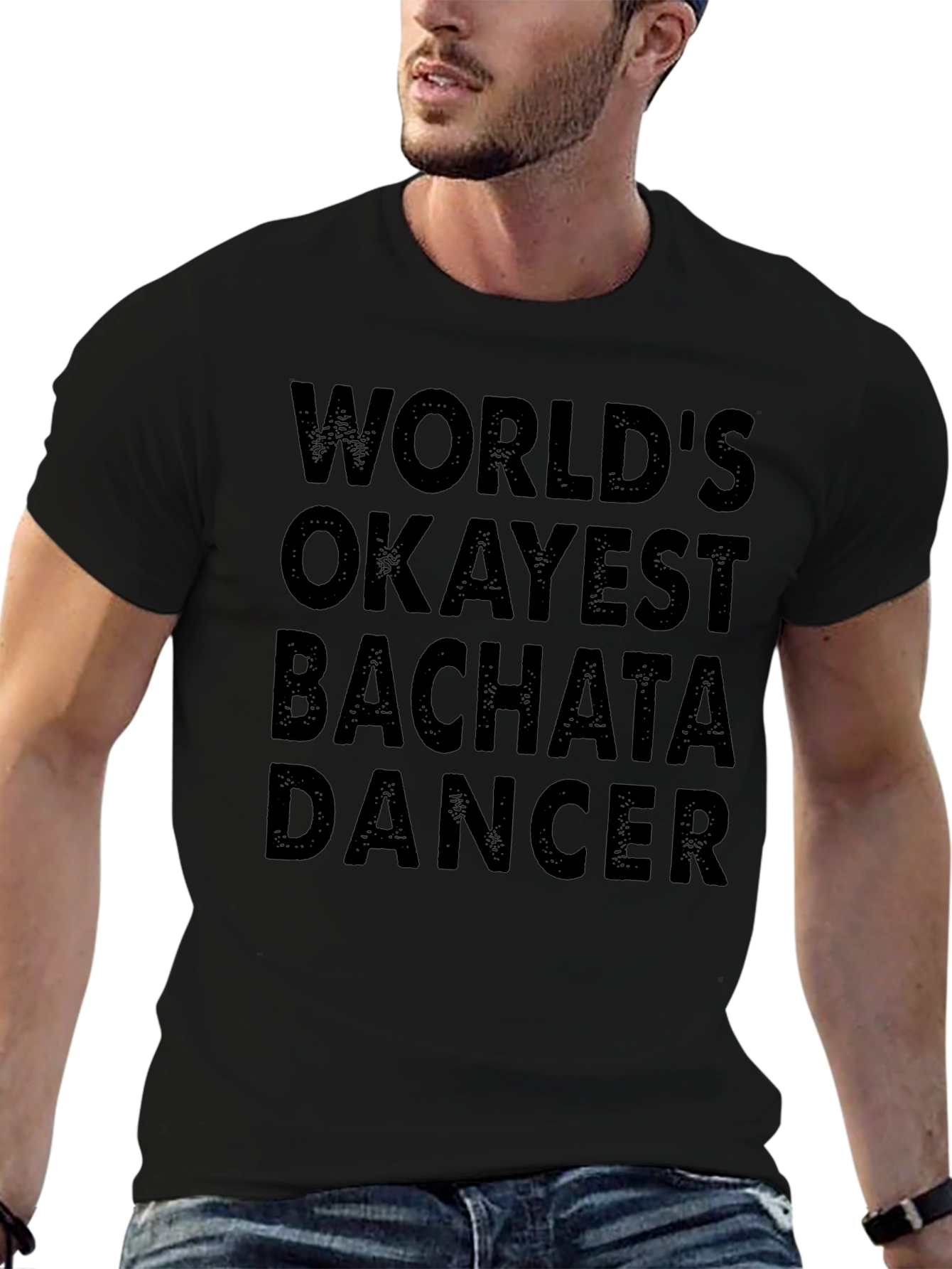 Funny Bachata Dancer T-Shirt - Worlds Okayest!