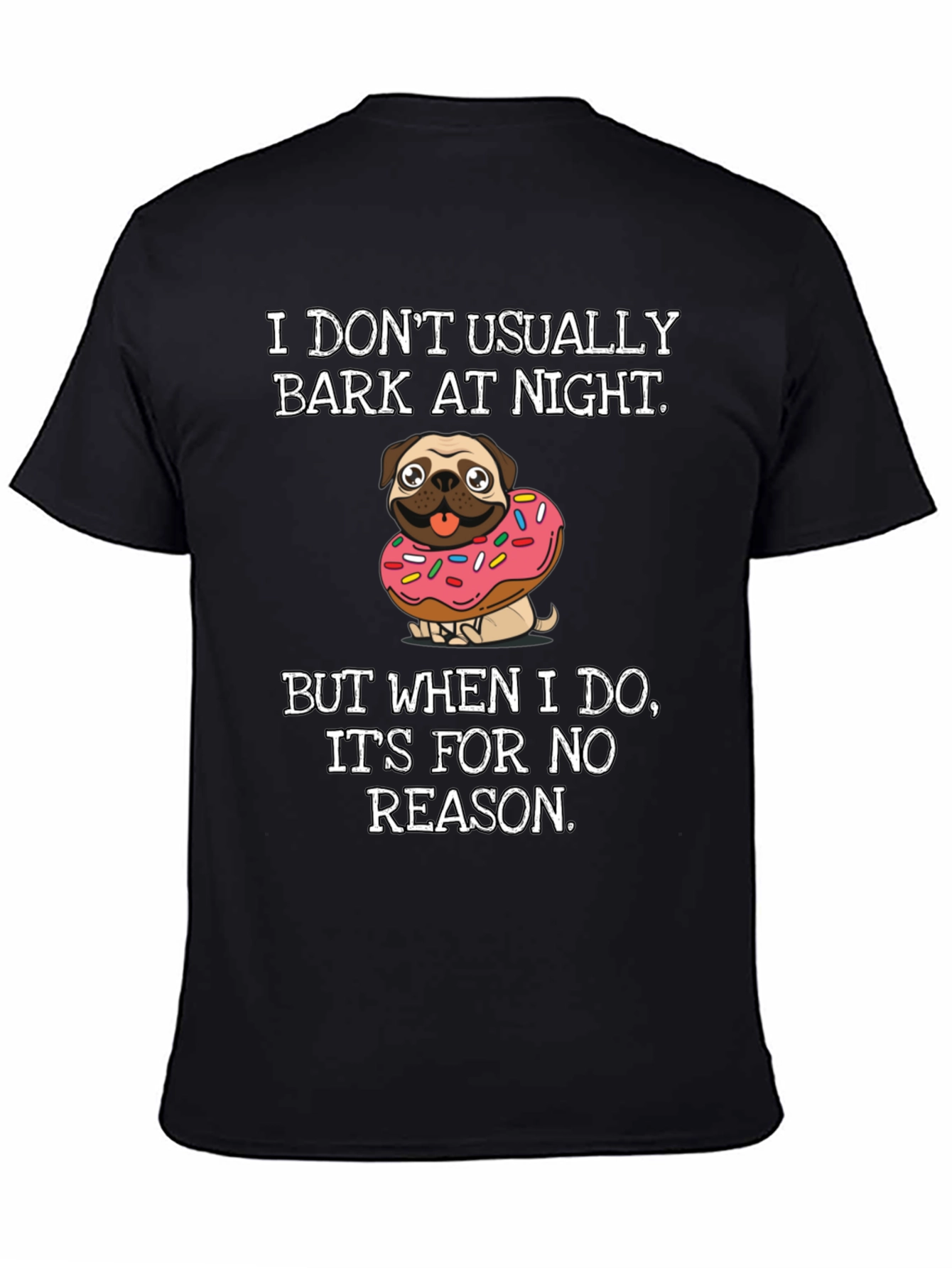 Dog Donut T-Shirt: I Dont Usually Bark