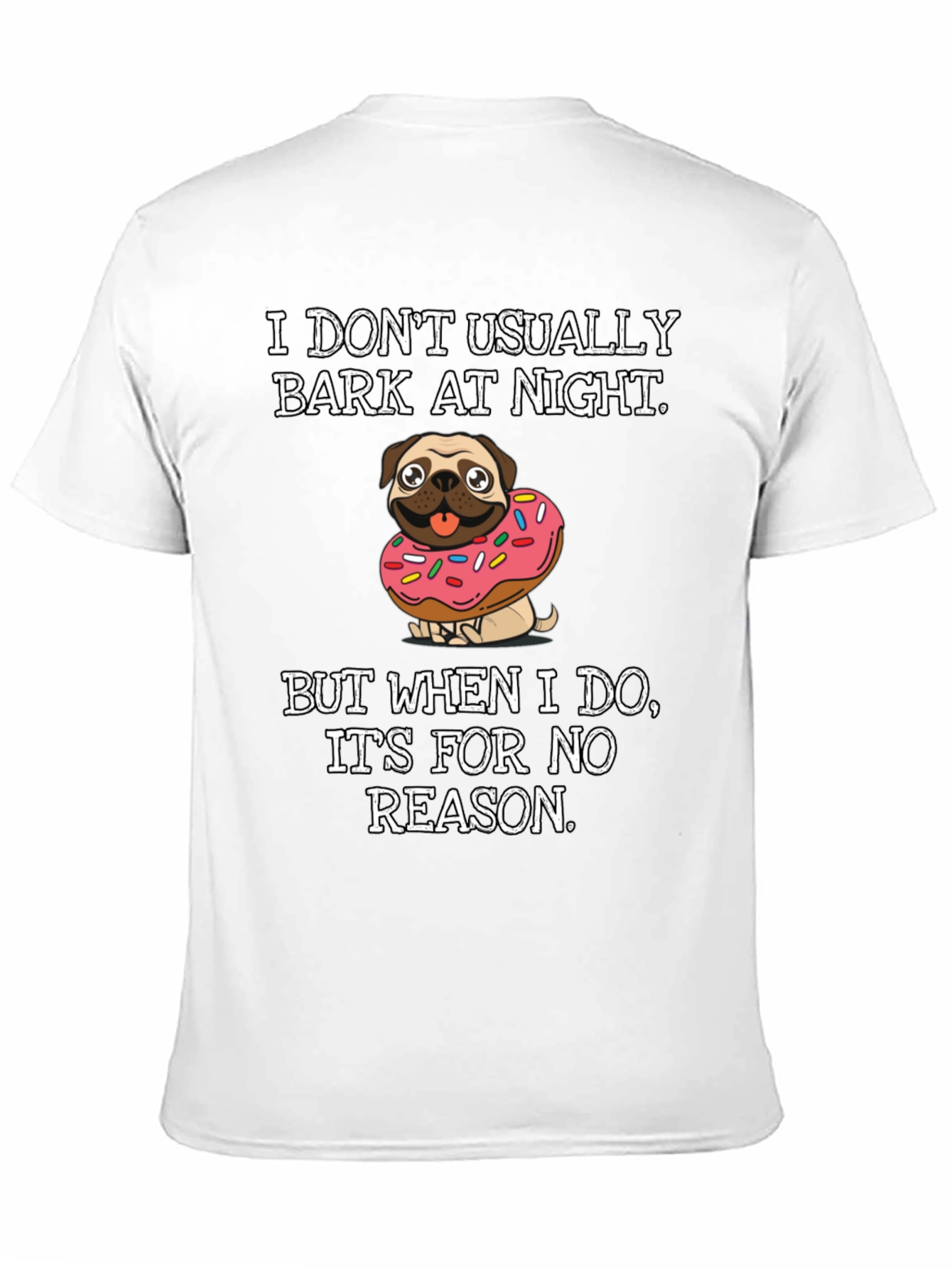 Dog Donut T-Shirt: I Dont Usually Bark