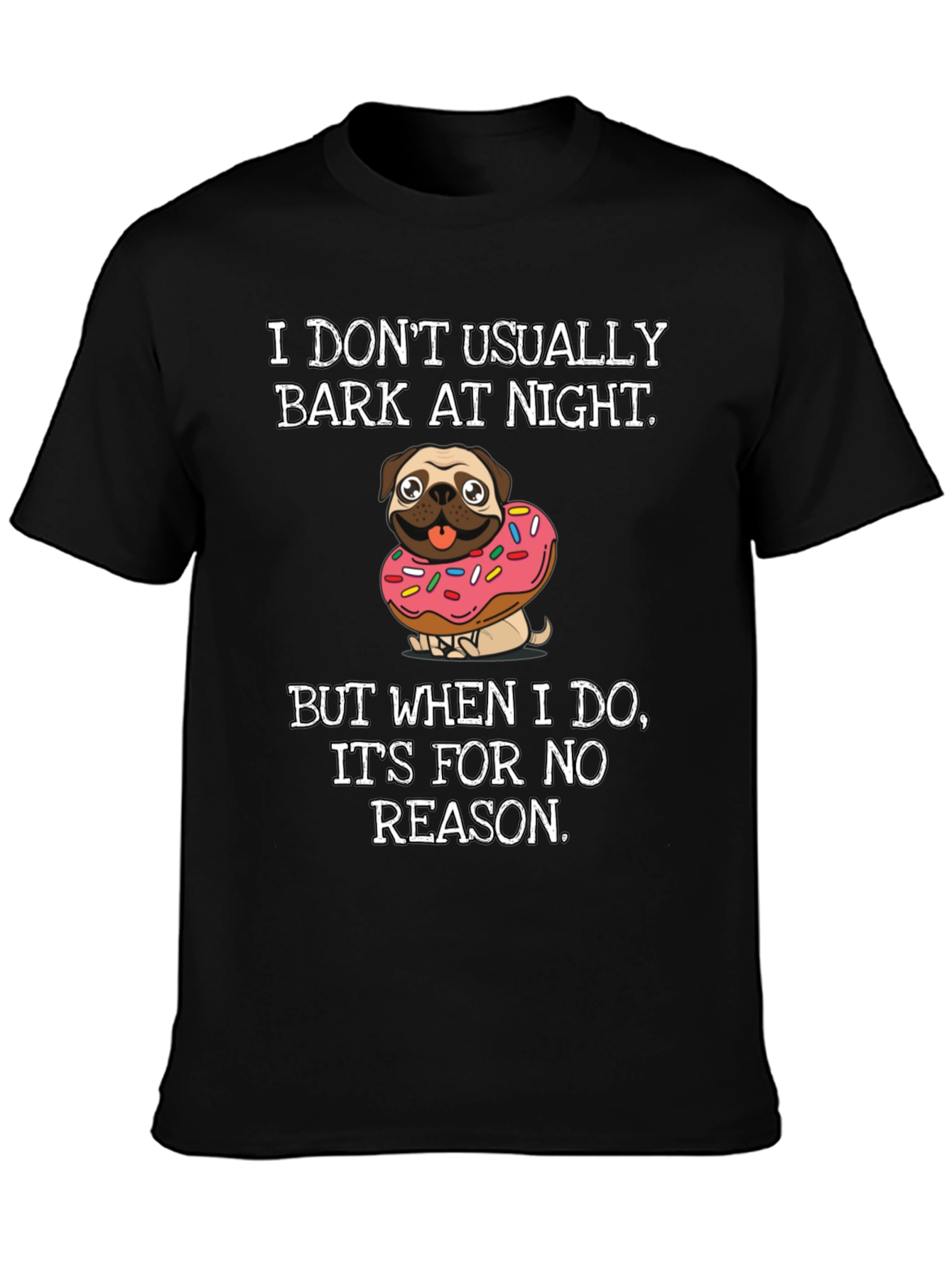 Dog Donut T-Shirt: I Dont Usually Bark