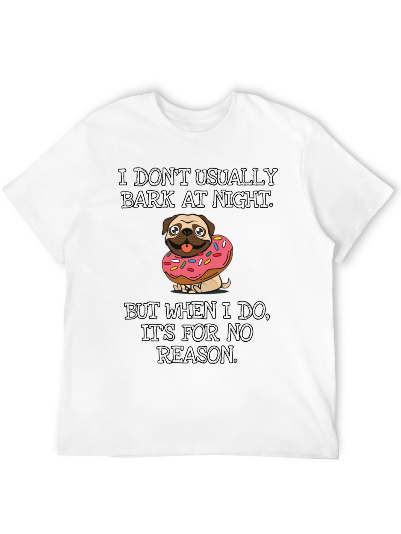 Dog Donut T-Shirt: I Dont Usually Bark