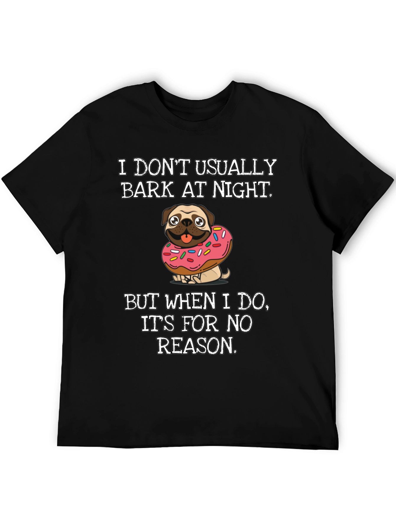 Dog Donut T-Shirt: I Dont Usually Bark
