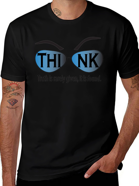 Think Sunglasses Graphic T-Shirt - Truth is Rarely Given