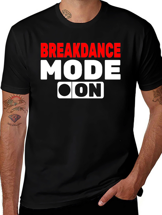 Breakdance Mode On Graphic Tee