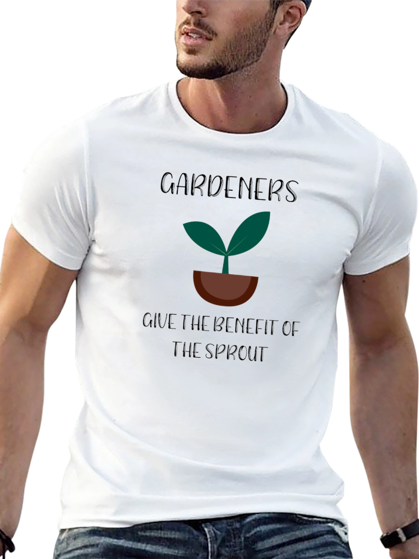 Gardeners Give The Benefit Of The Sprout T-Shirt