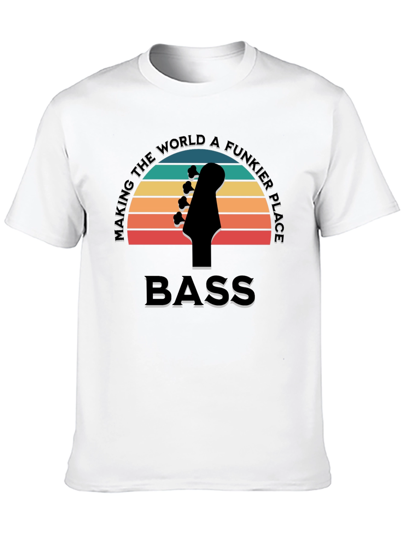 Bass Guitar T-Shirt - Making the World Funkier