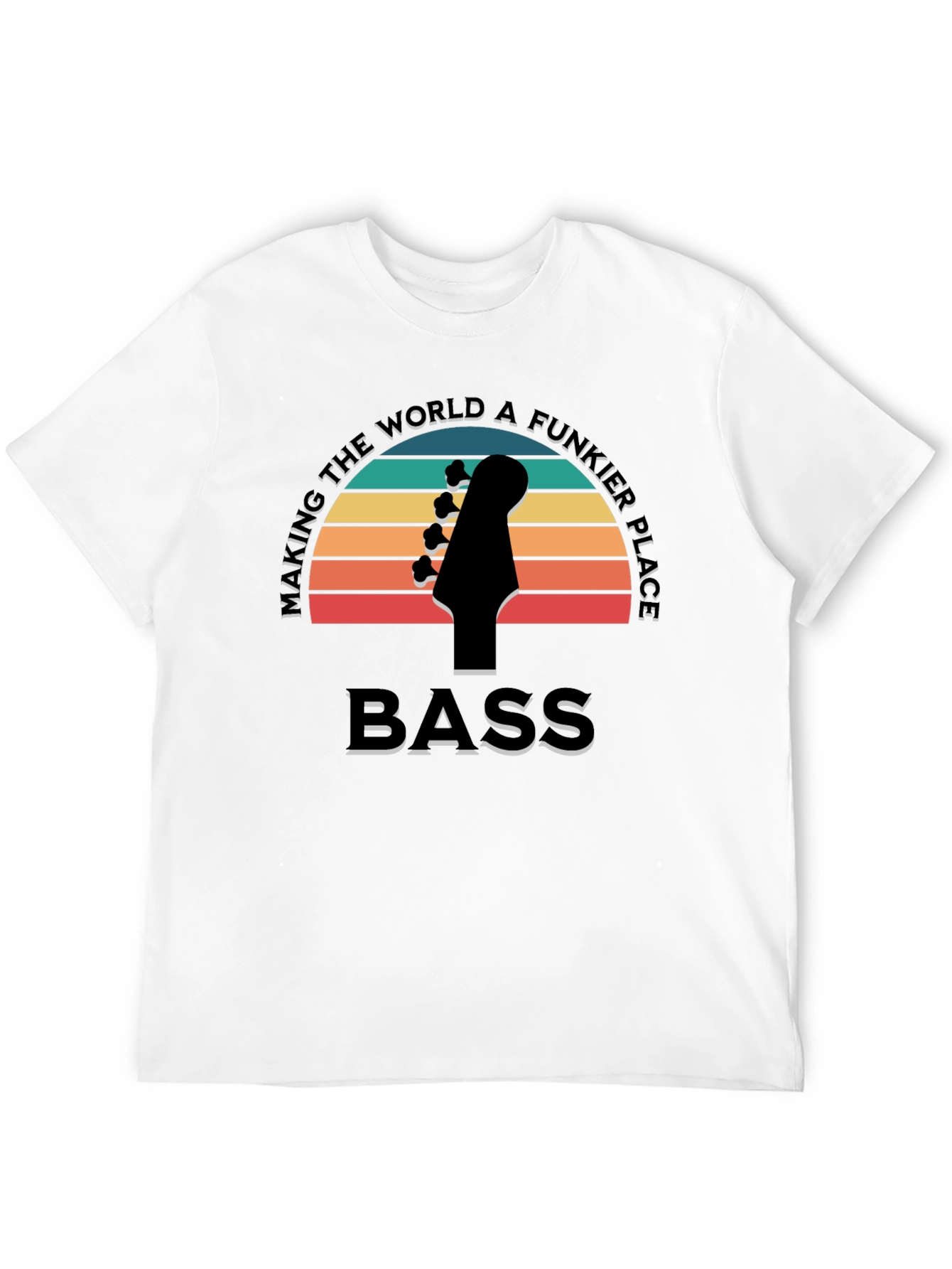 Bass Guitar T-Shirt - Making the World Funkier