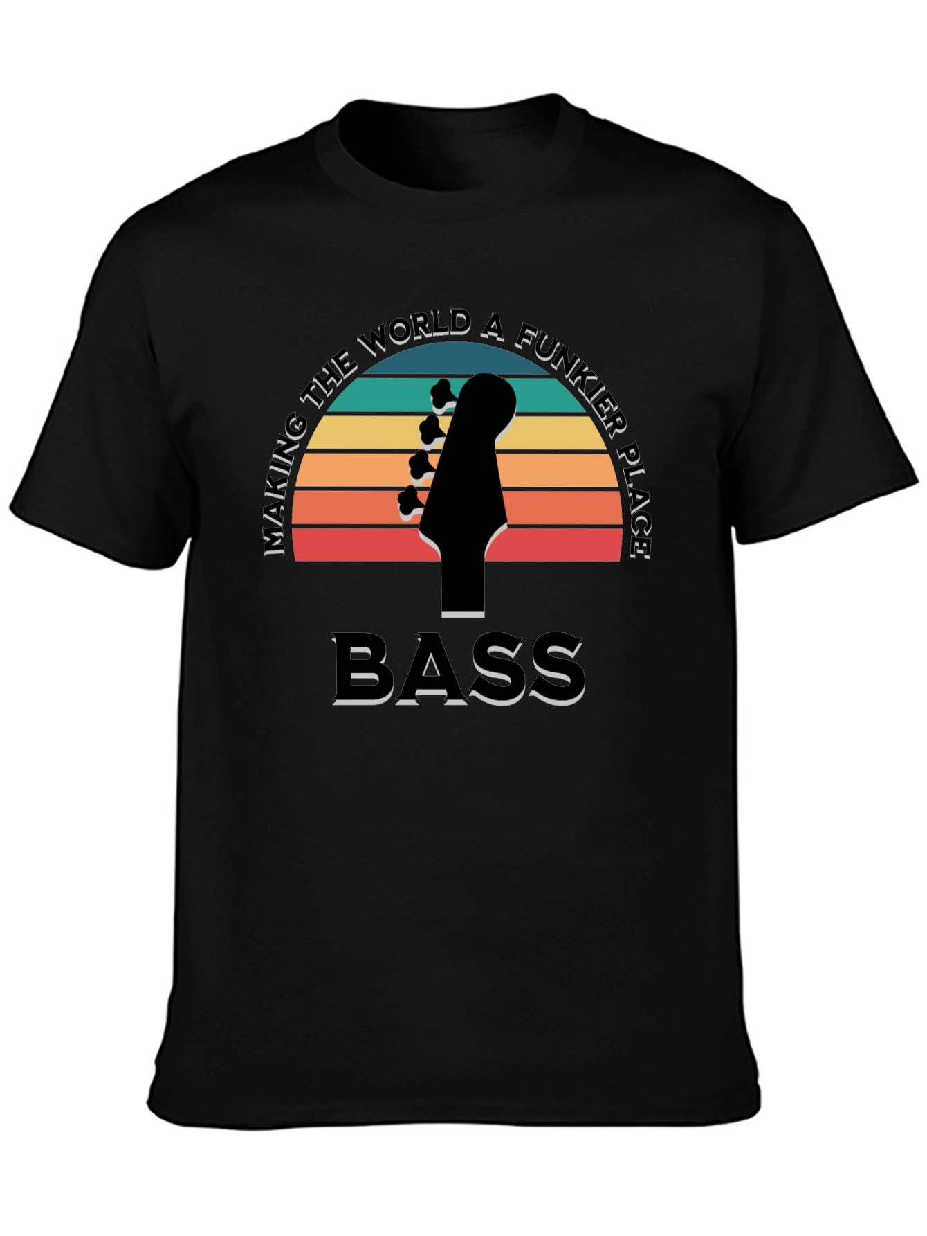 Bass Guitar T-Shirt - Making the World Funkier