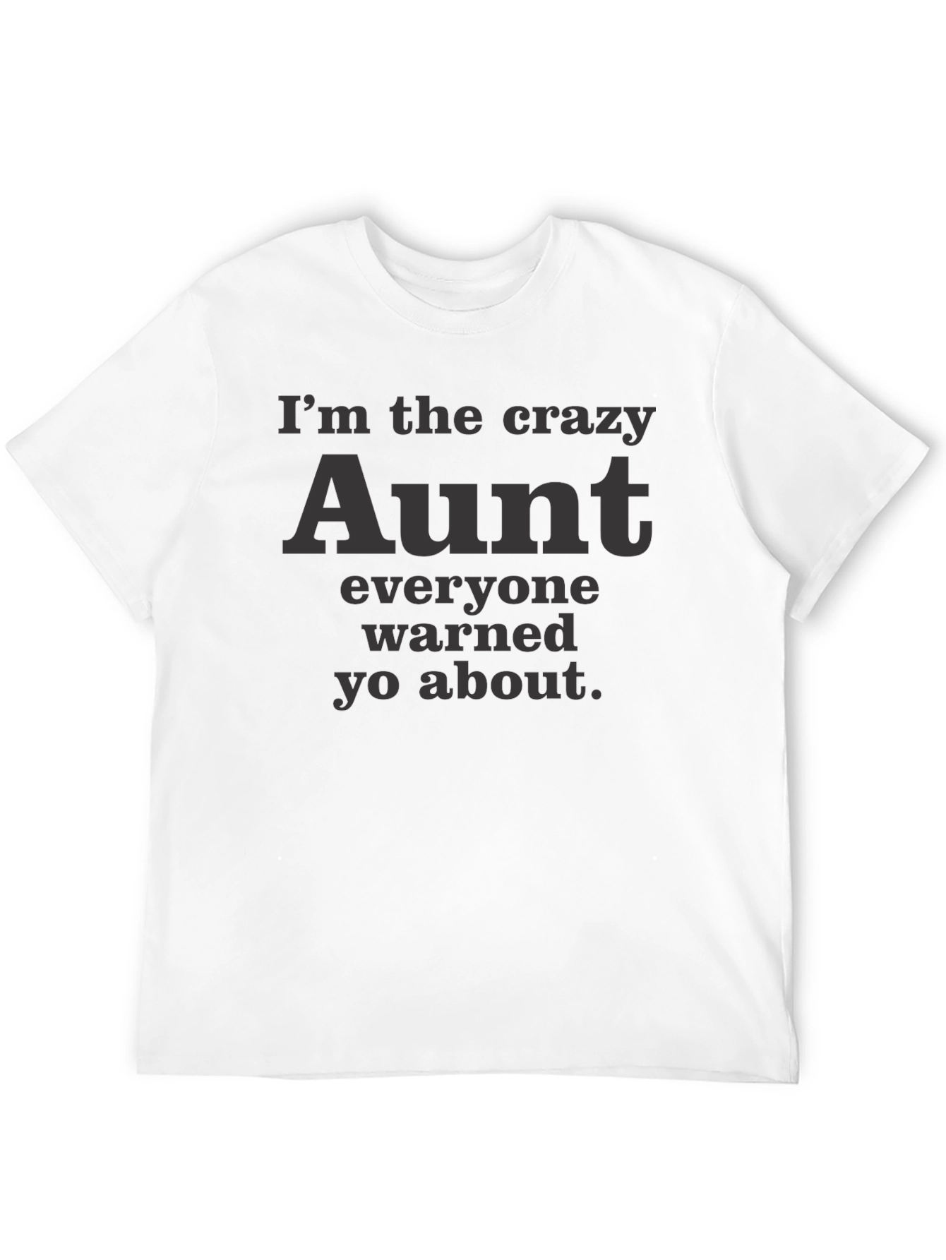 Crazy Aunt T-Shirt: Fun Family Apparel