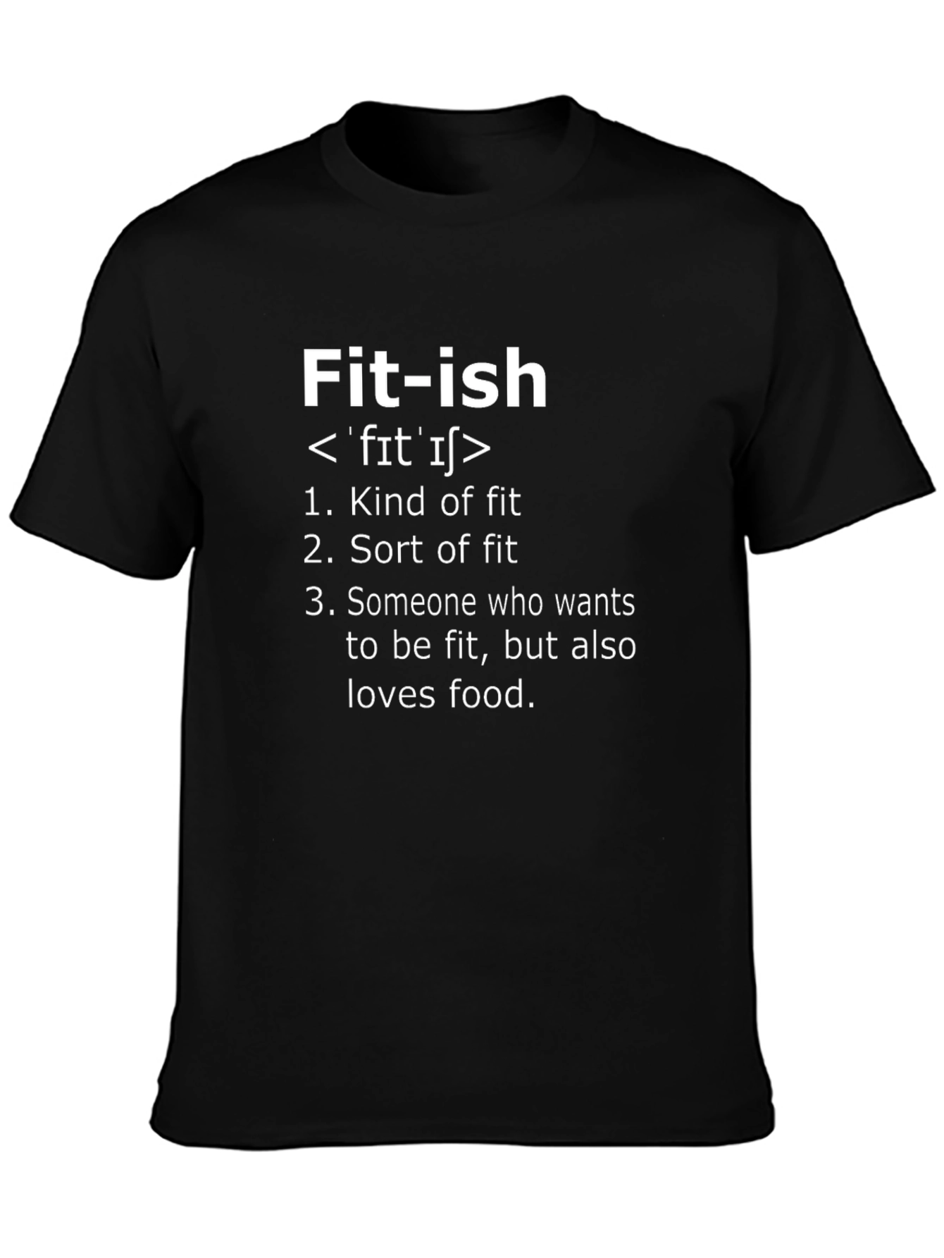 Fit-ish Definition T-Shirt