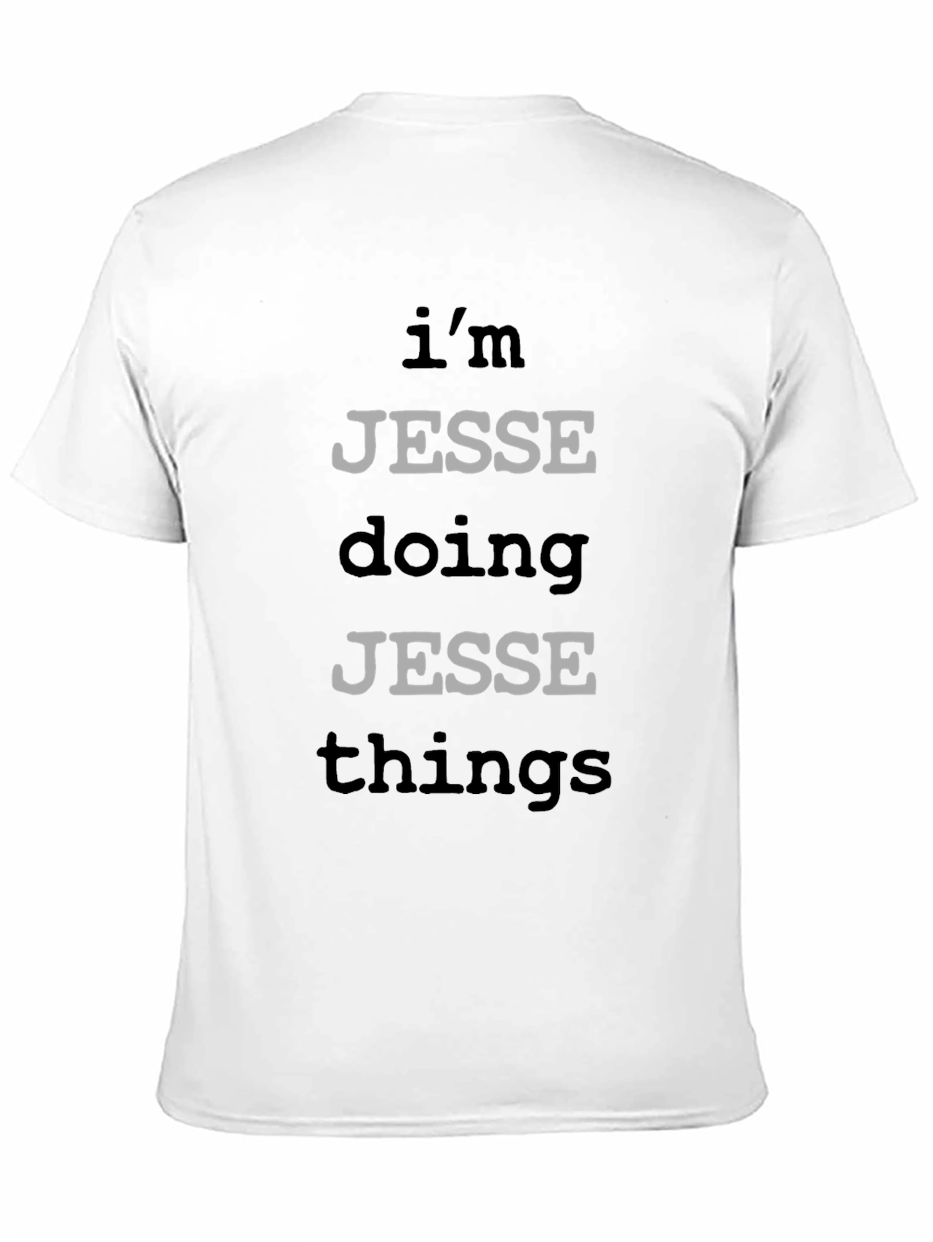 Im Jesse Doing Jesse Things Novelty T-Shirt