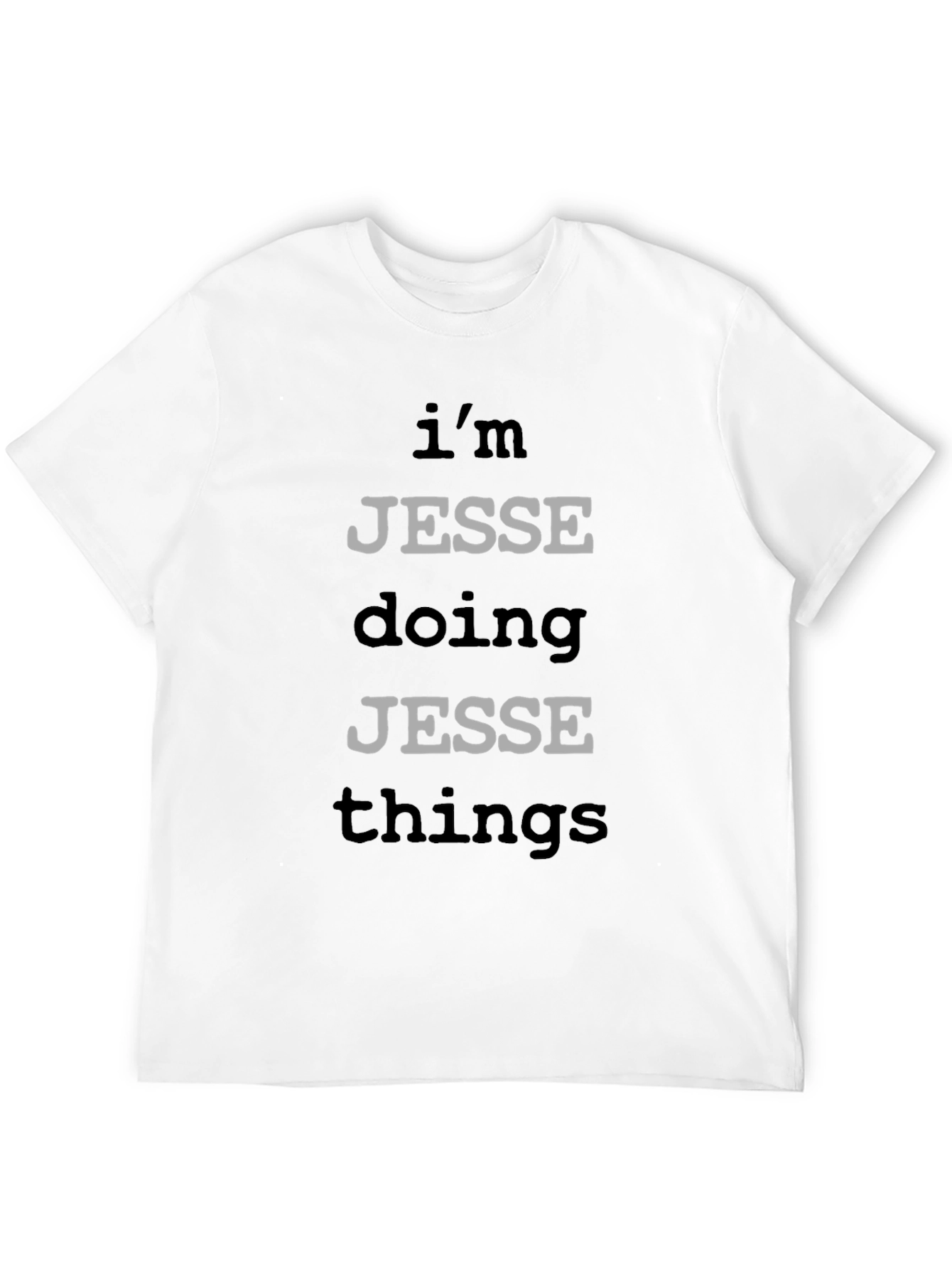 Im Jesse Doing Jesse Things Novelty T-Shirt