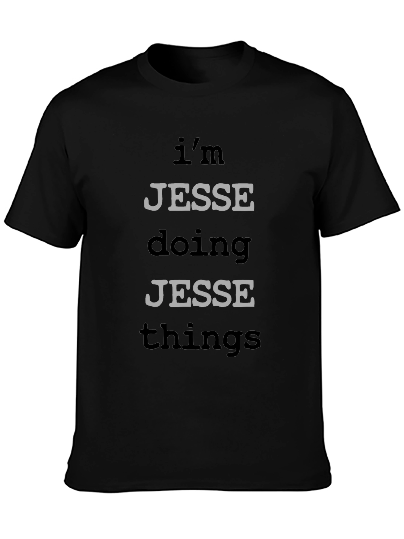 Im Jesse Doing Jesse Things Novelty T-Shirt