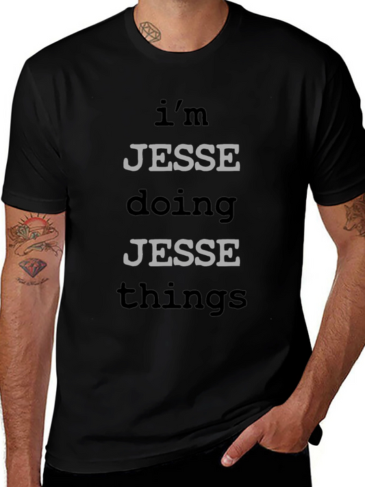 Im Jesse Doing Jesse Things Novelty T-Shirt