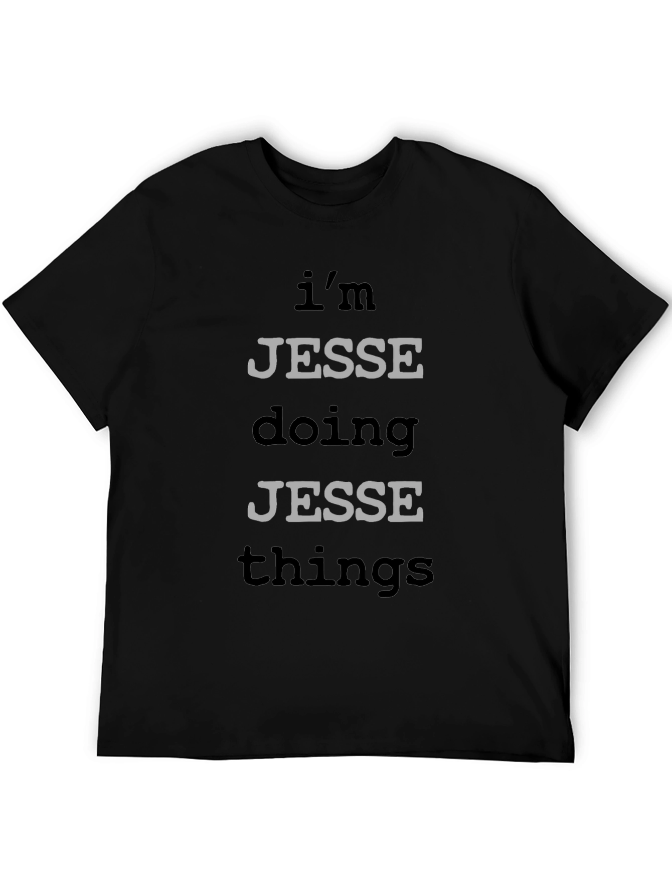 Im Jesse Doing Jesse Things Novelty T-Shirt