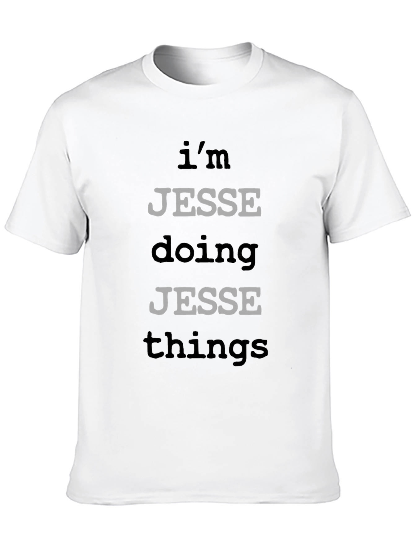 Im Jesse Doing Jesse Things Novelty T-Shirt