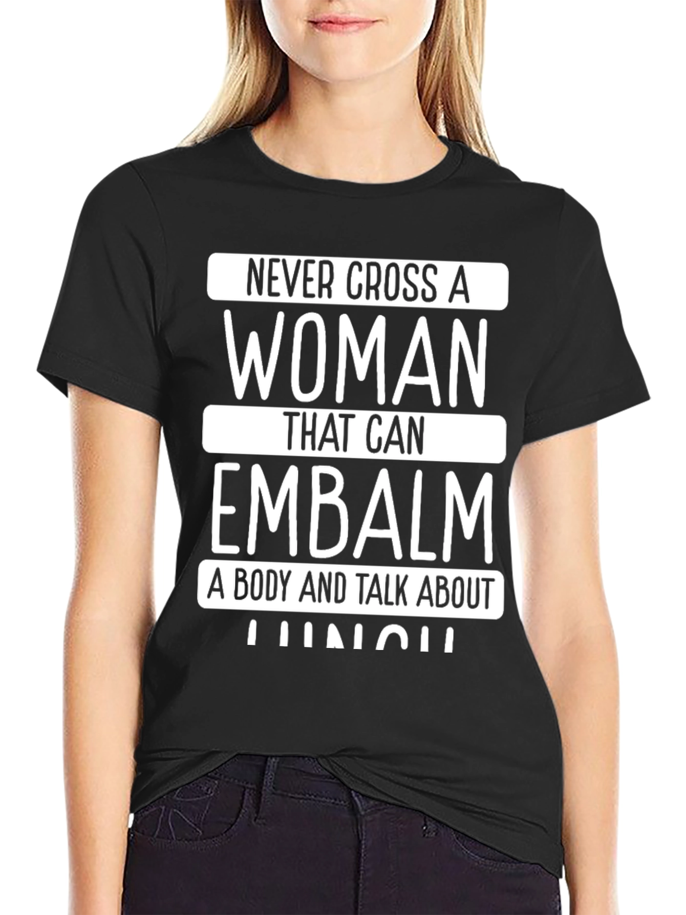 Never Cross a Woman Embalmer T-Shirt