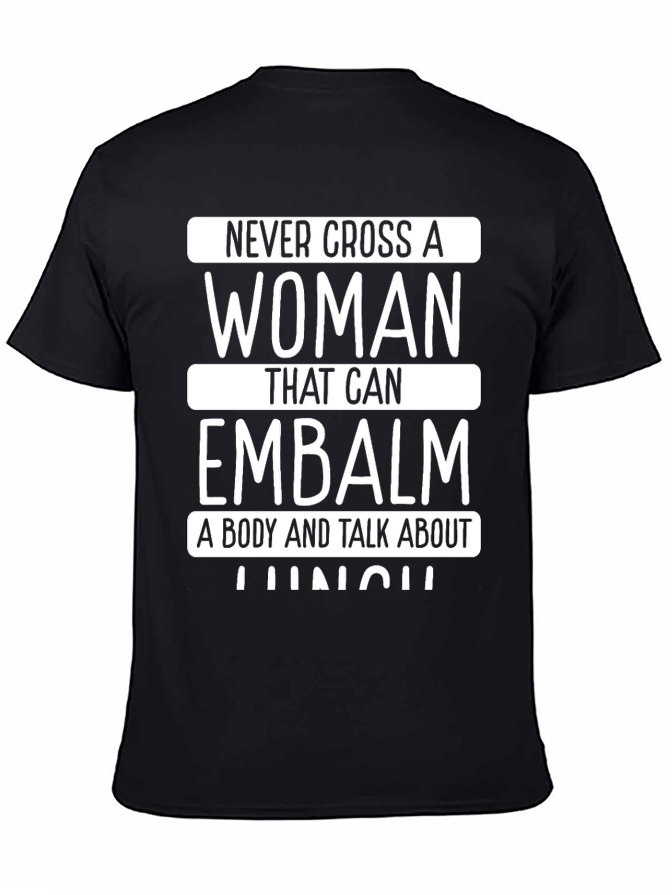 Never Cross a Woman Embalmer T-Shirt
