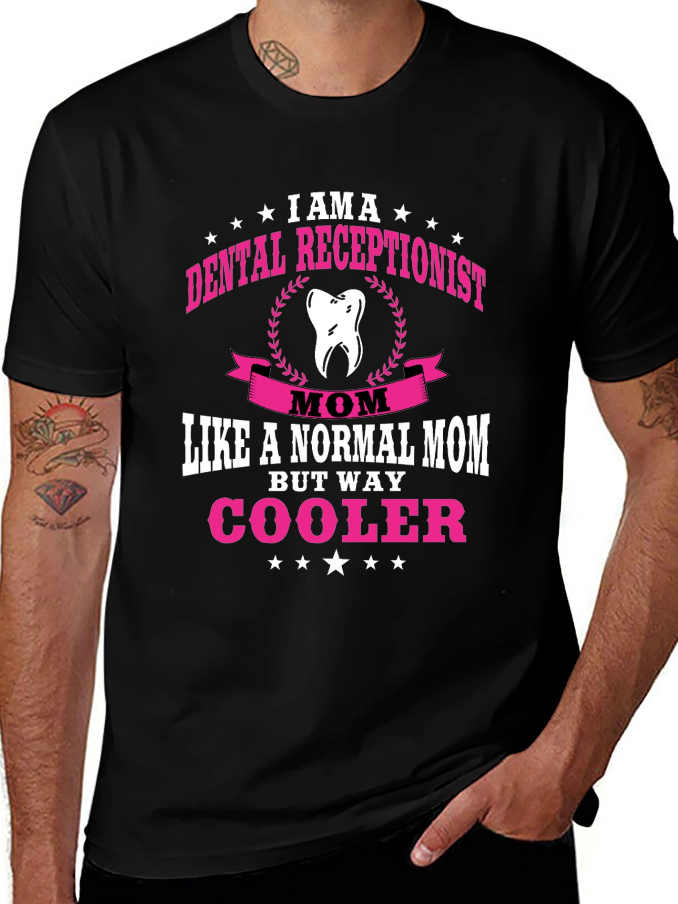 Dental Receptionist Mom T-Shirt - Way Cooler!