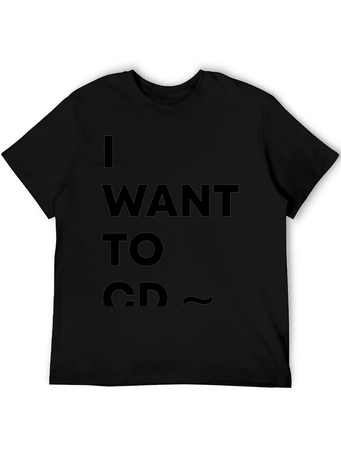 I Want to Go CD T-Shirt