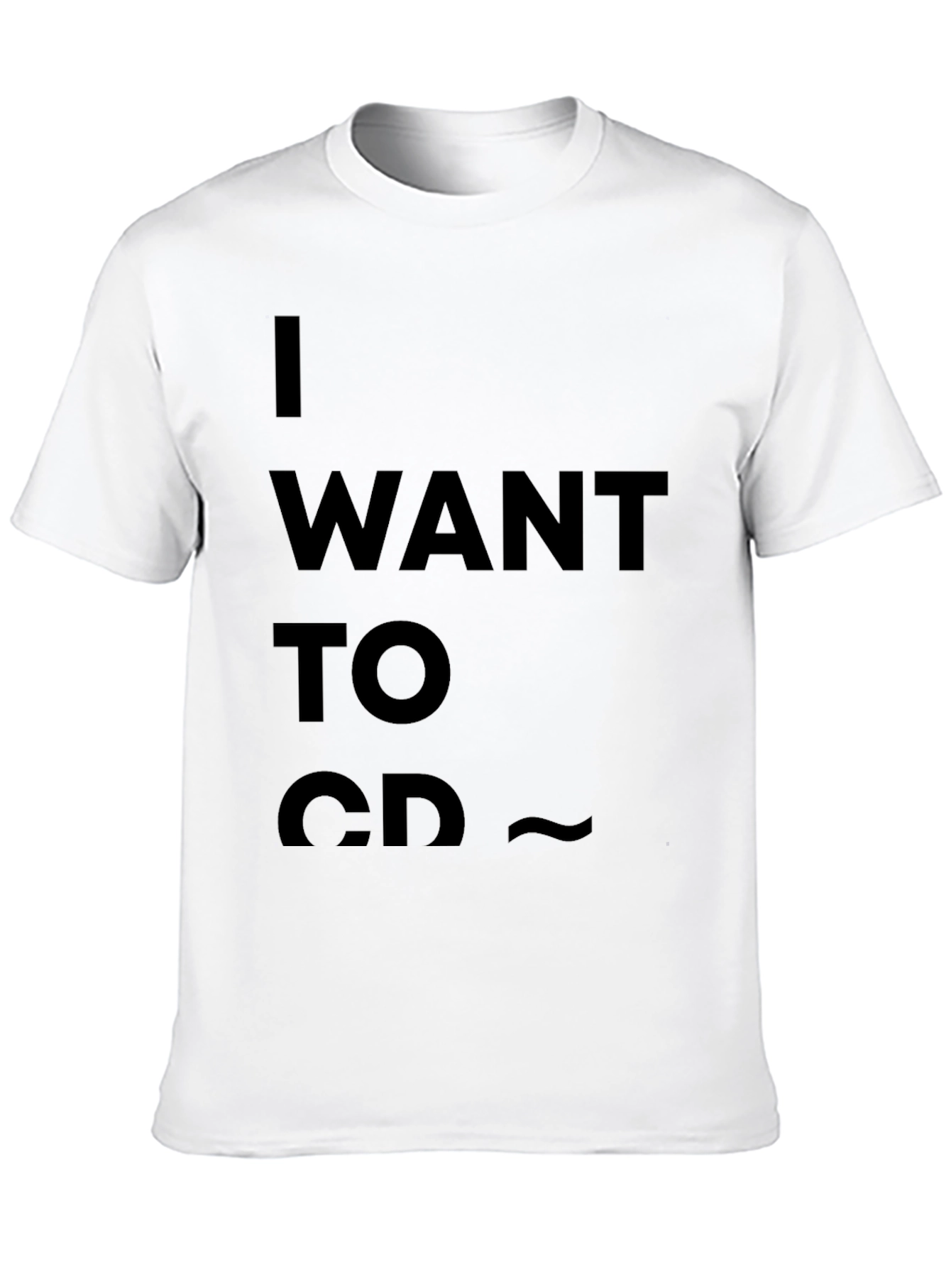 I Want to Go CD T-Shirt