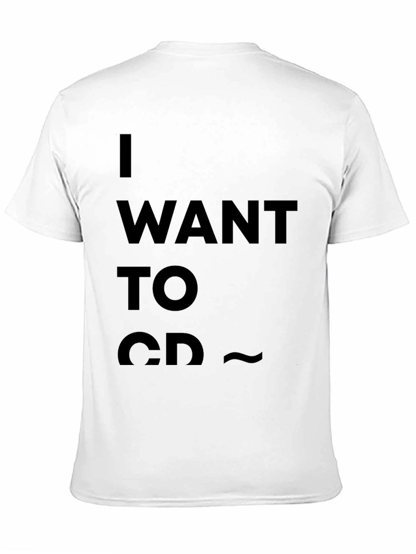 I Want to Go CD T-Shirt