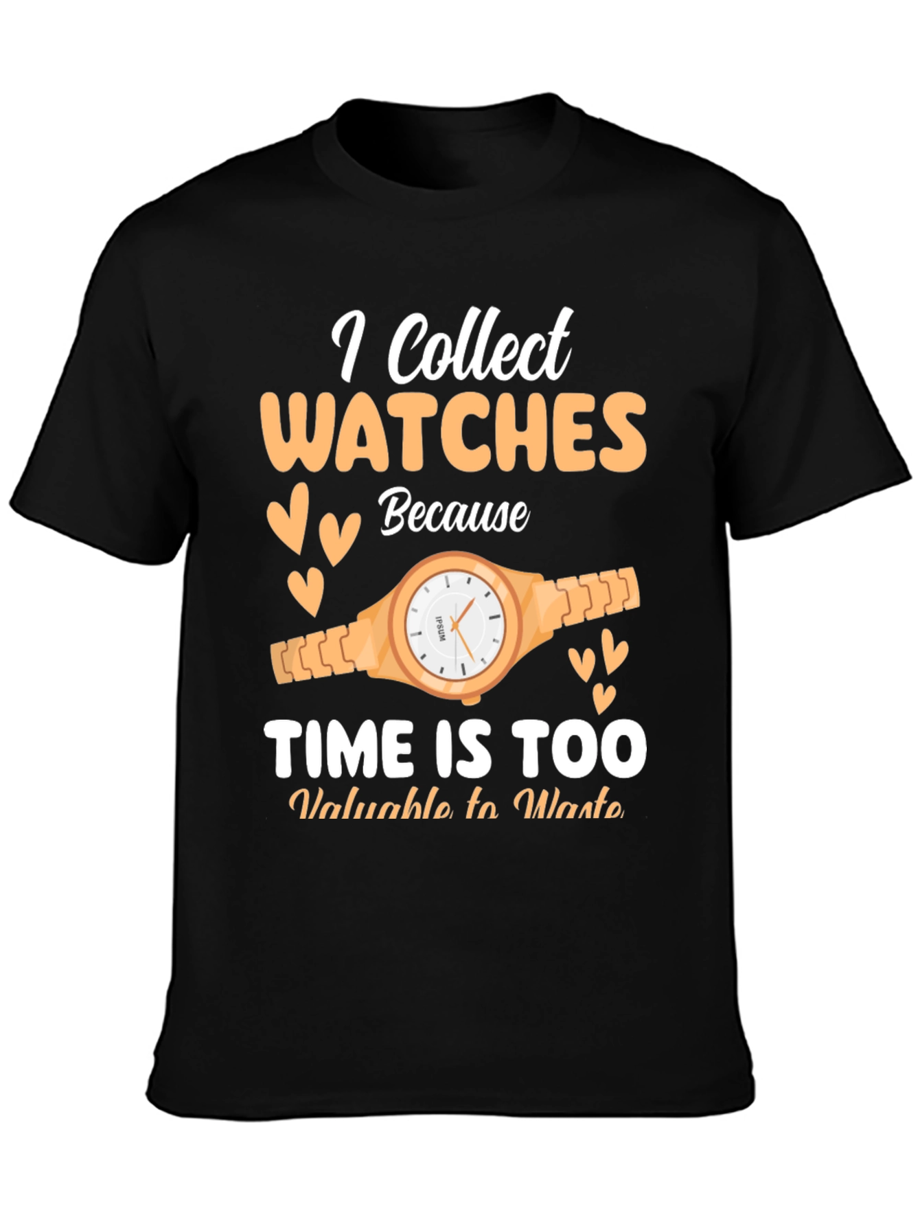 I Collect Watches T-Shirt - Time Collector Tee
