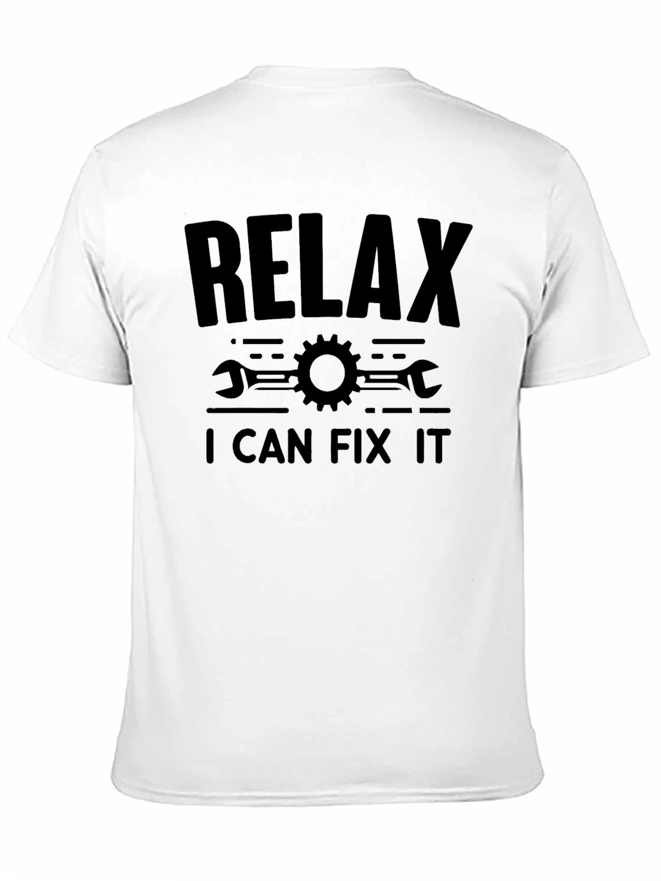 Relax I Can Fix It T-Shirt