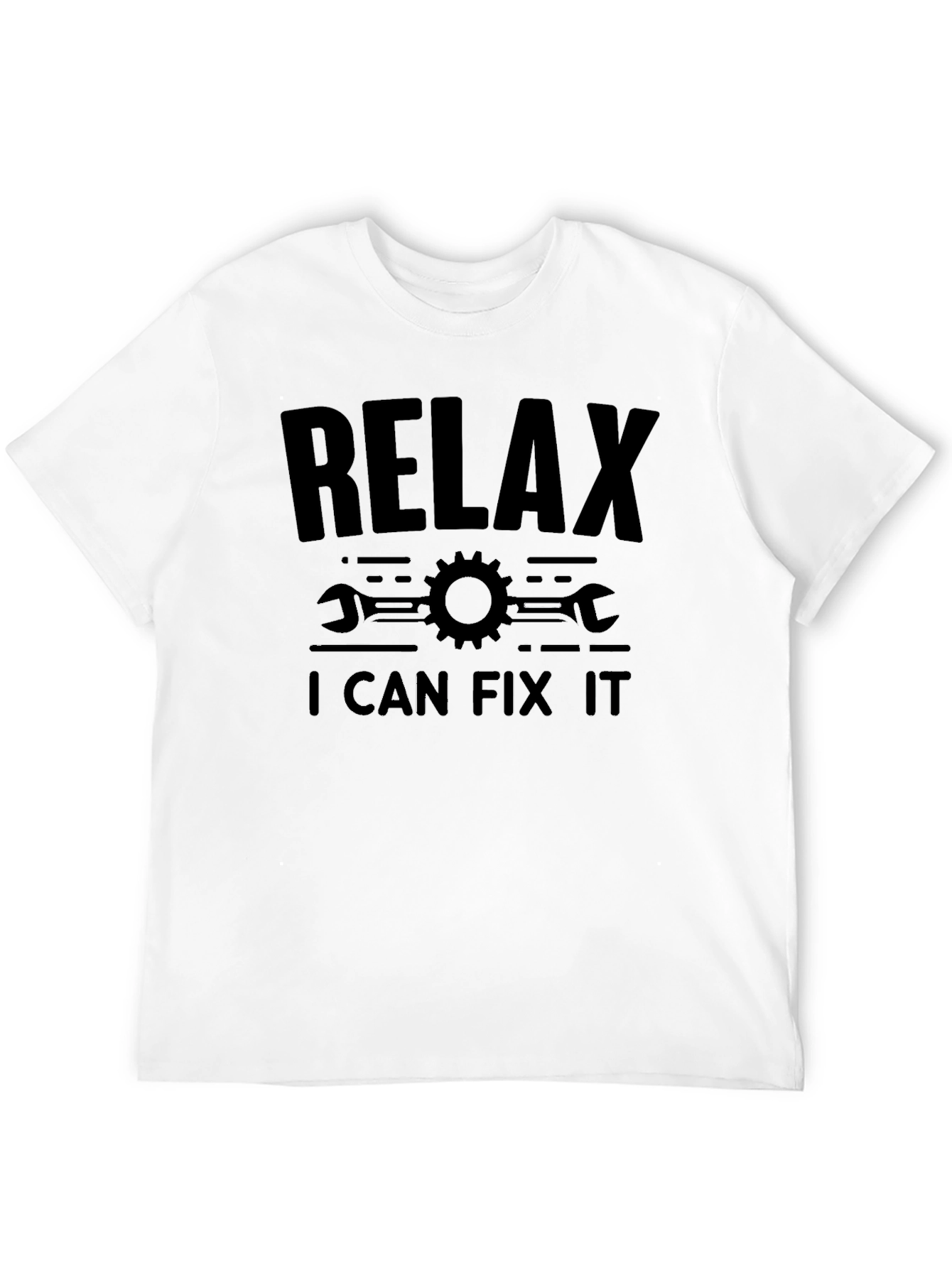 Relax I Can Fix It T-Shirt