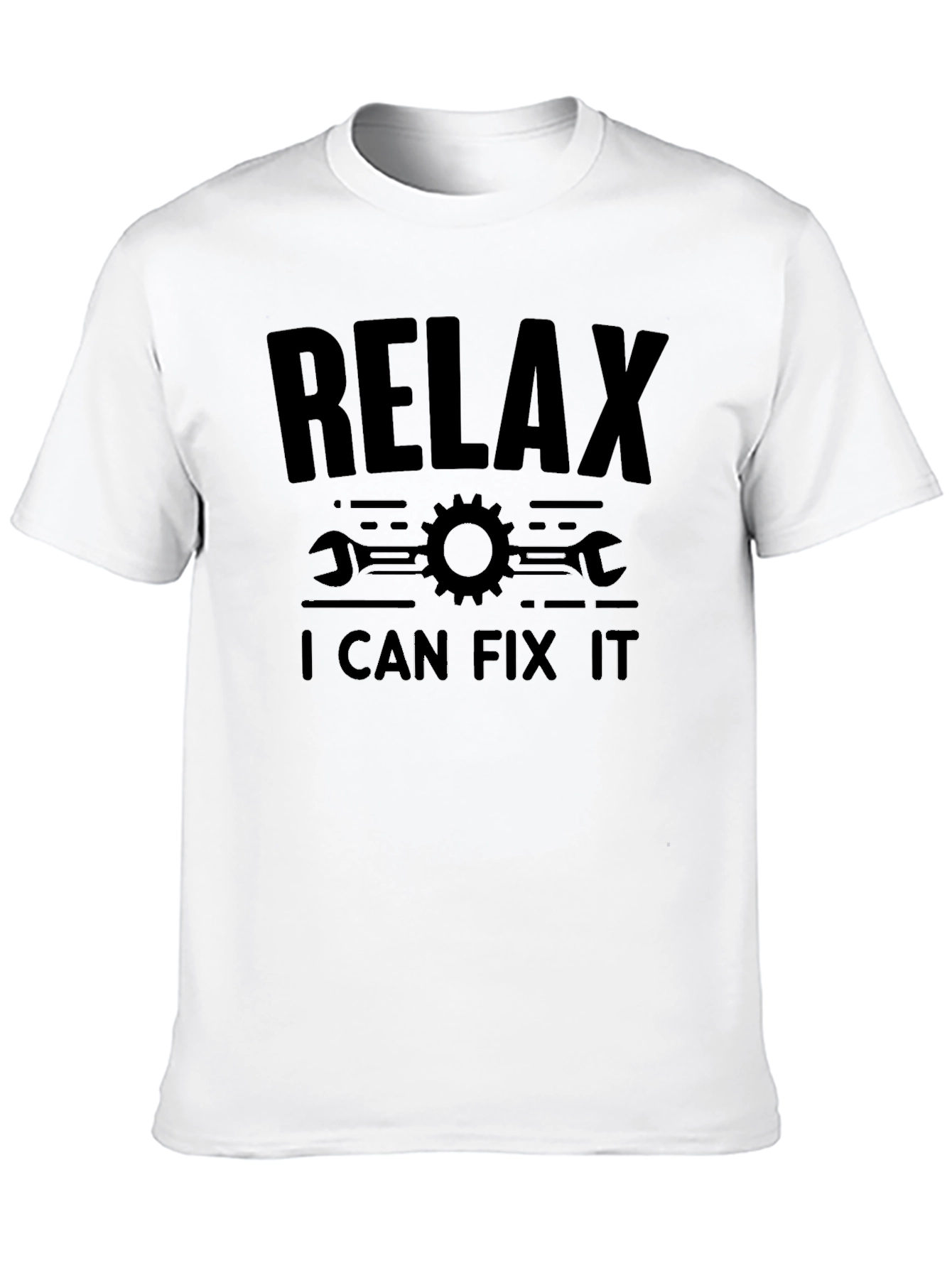 Relax I Can Fix It T-Shirt