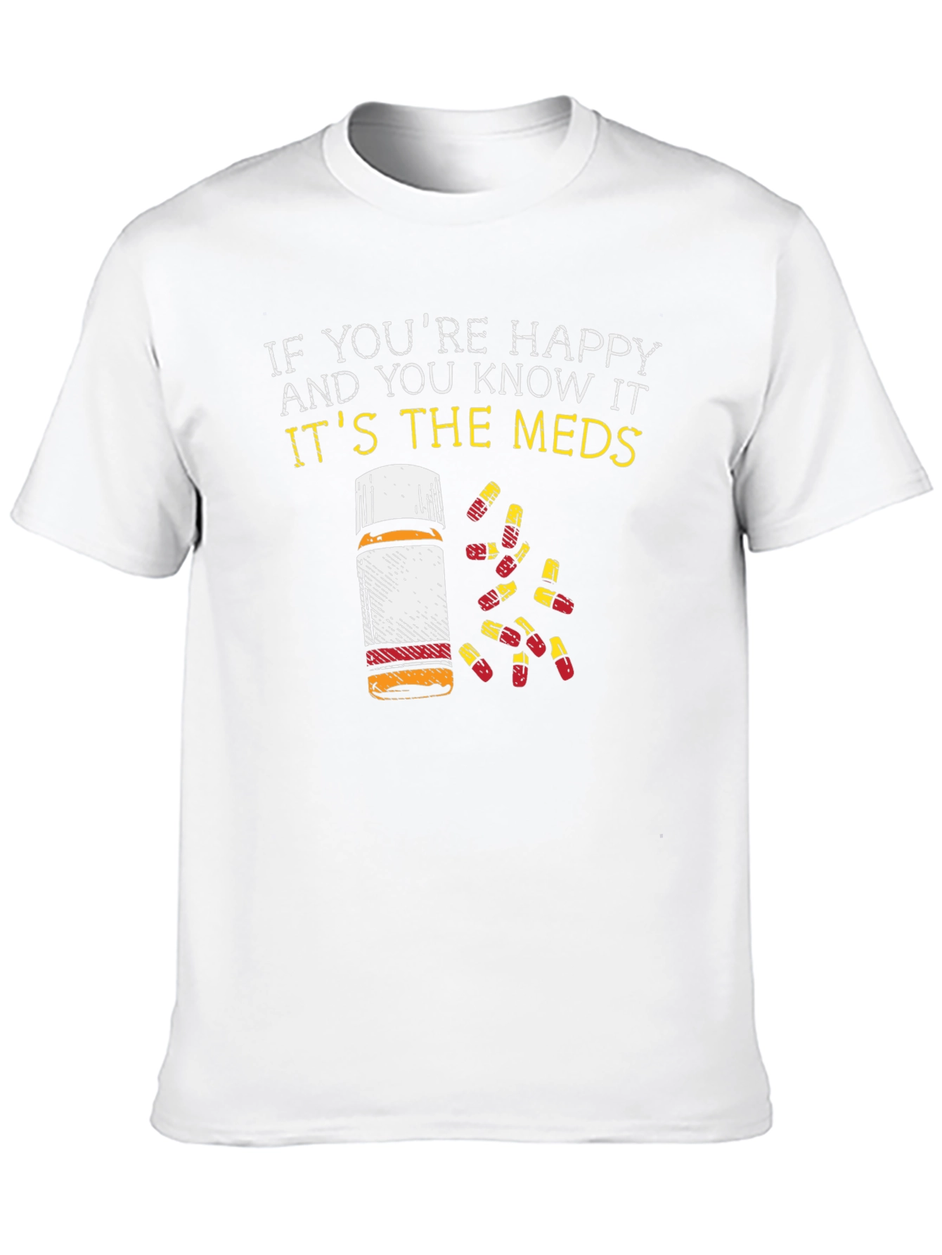 Happy Meds T-Shirt Funny Pill Bottle Graphic Tee