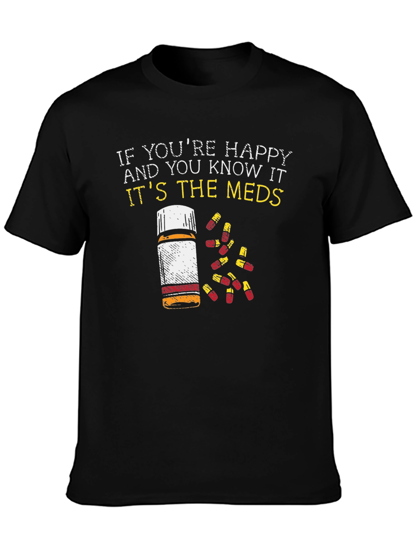Happy Meds T-Shirt Funny Pill Bottle Graphic Tee