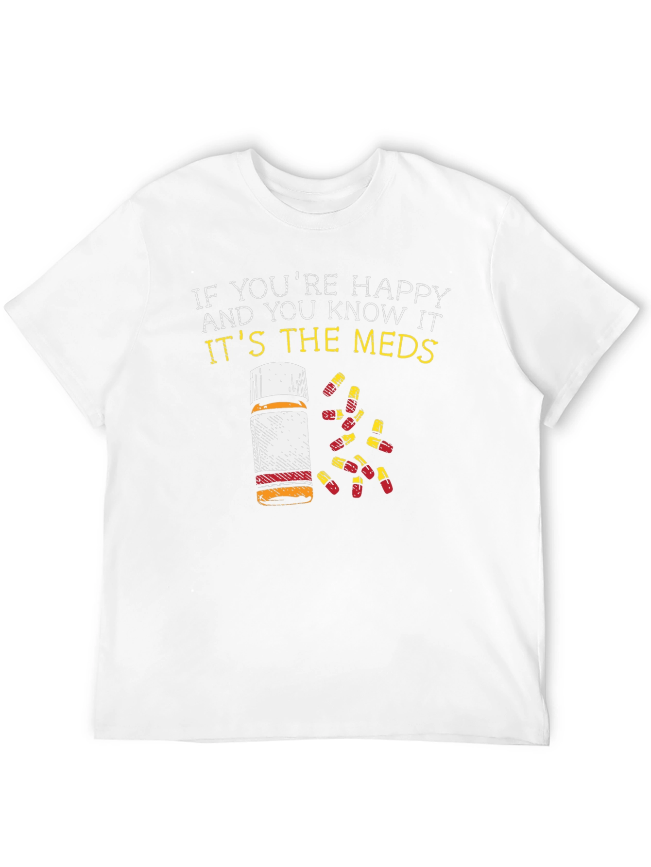 Happy Meds T-Shirt Funny Pill Bottle Graphic Tee