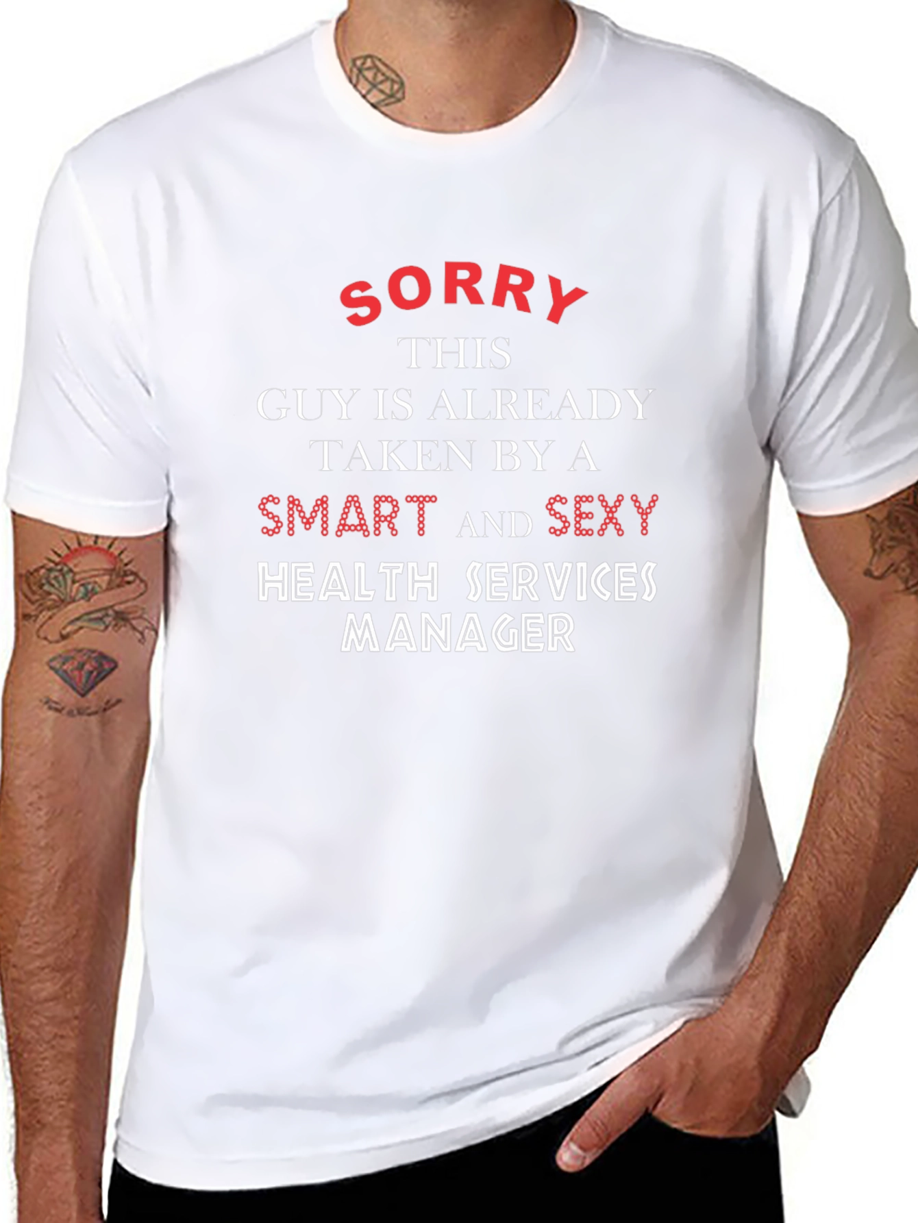 Sorry Taken Smart Sexy Health Services Manager T-Shirt