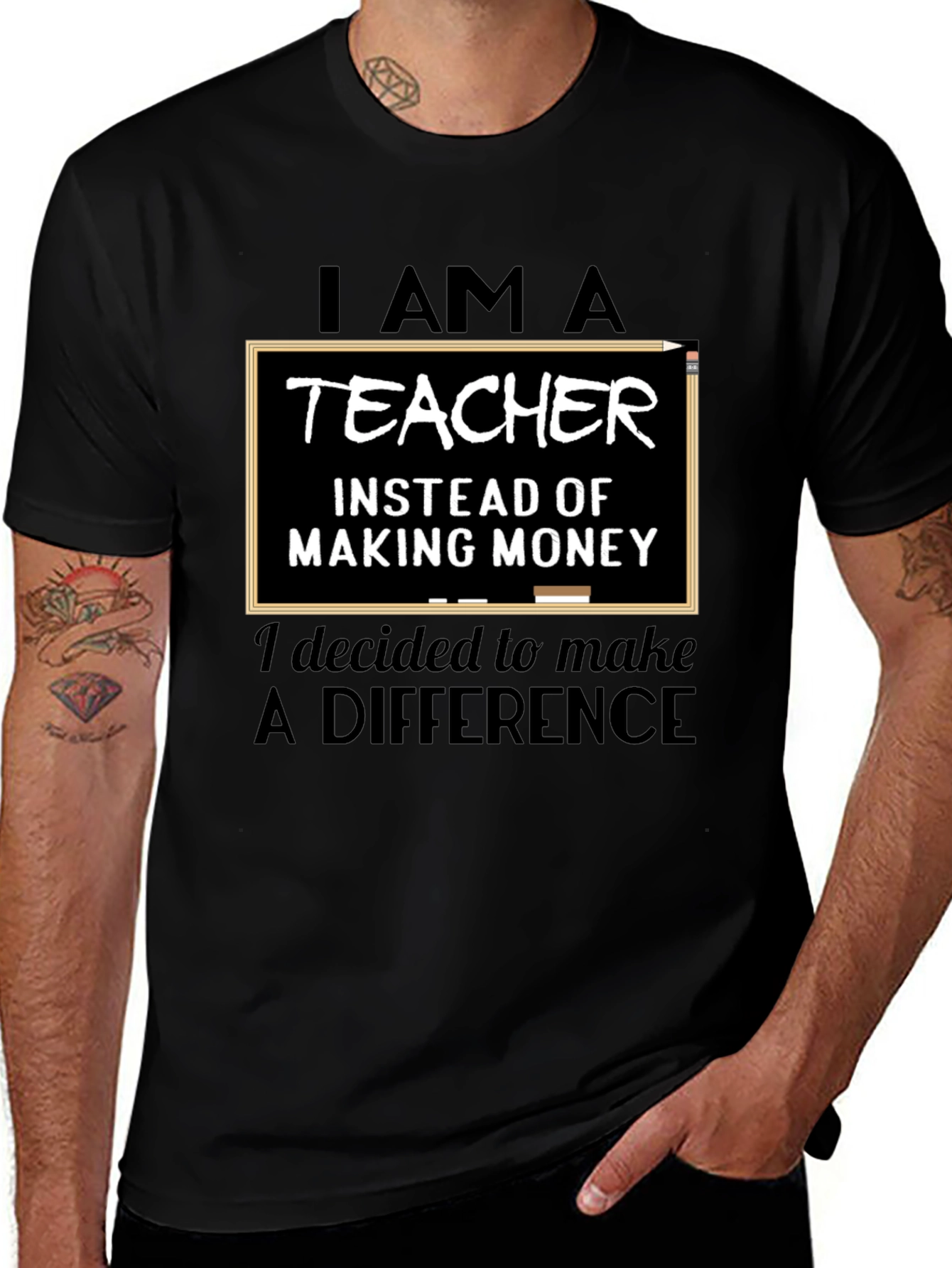 I Am A Teacher T-Shirt - Making A Difference