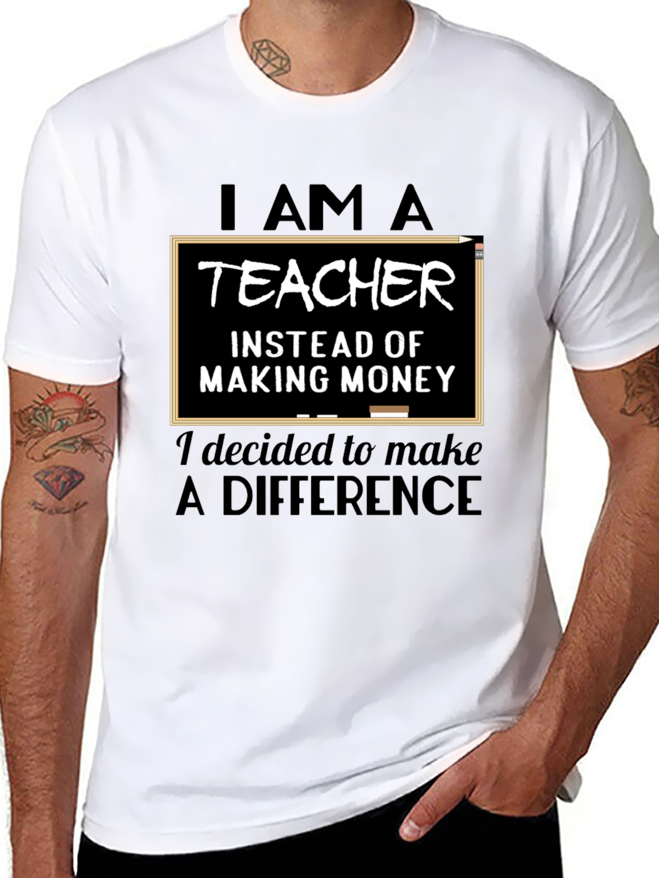 I Am A Teacher T-Shirt - Making A Difference