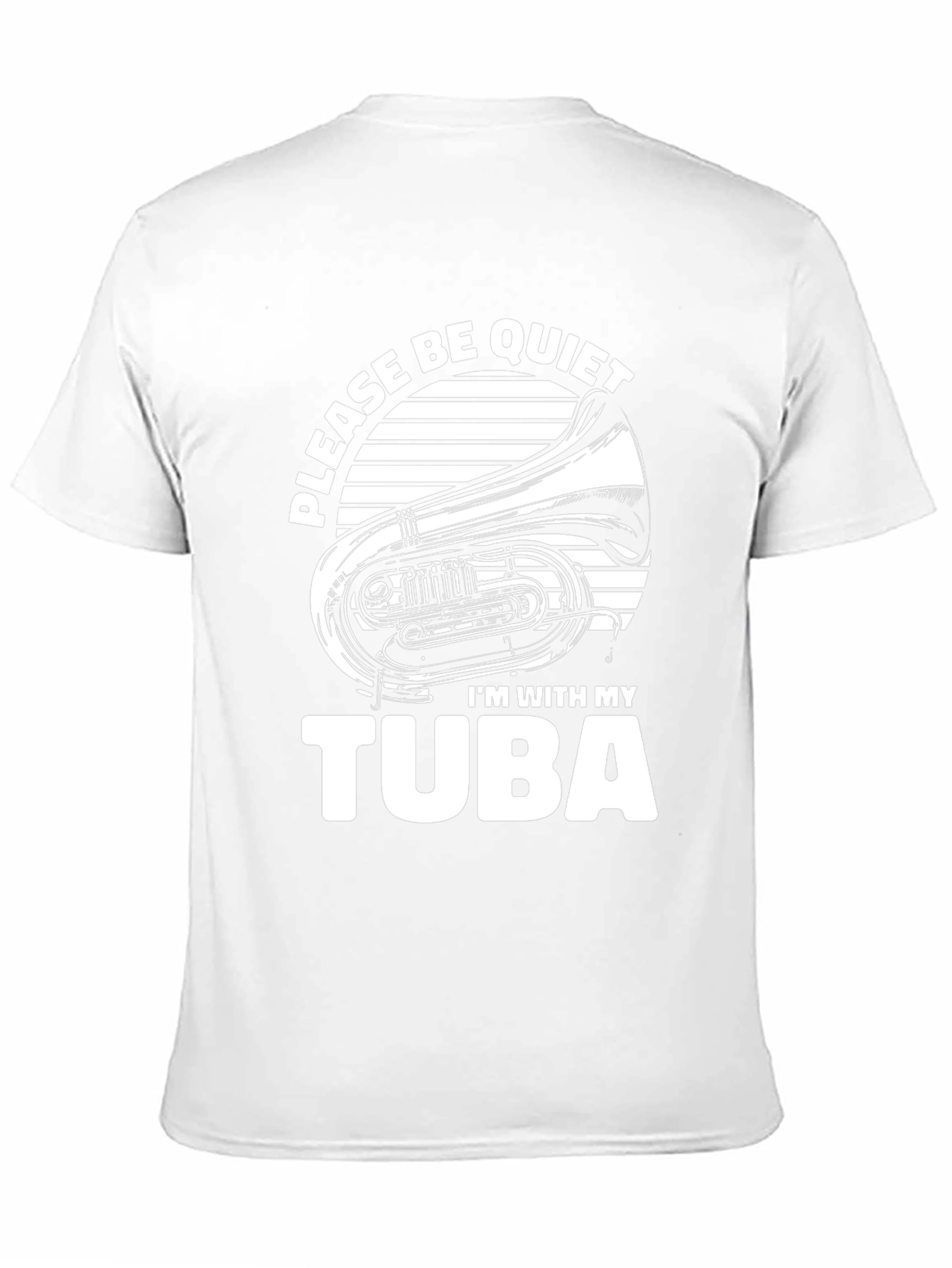Please Be Quiet Tuba T-Shirt