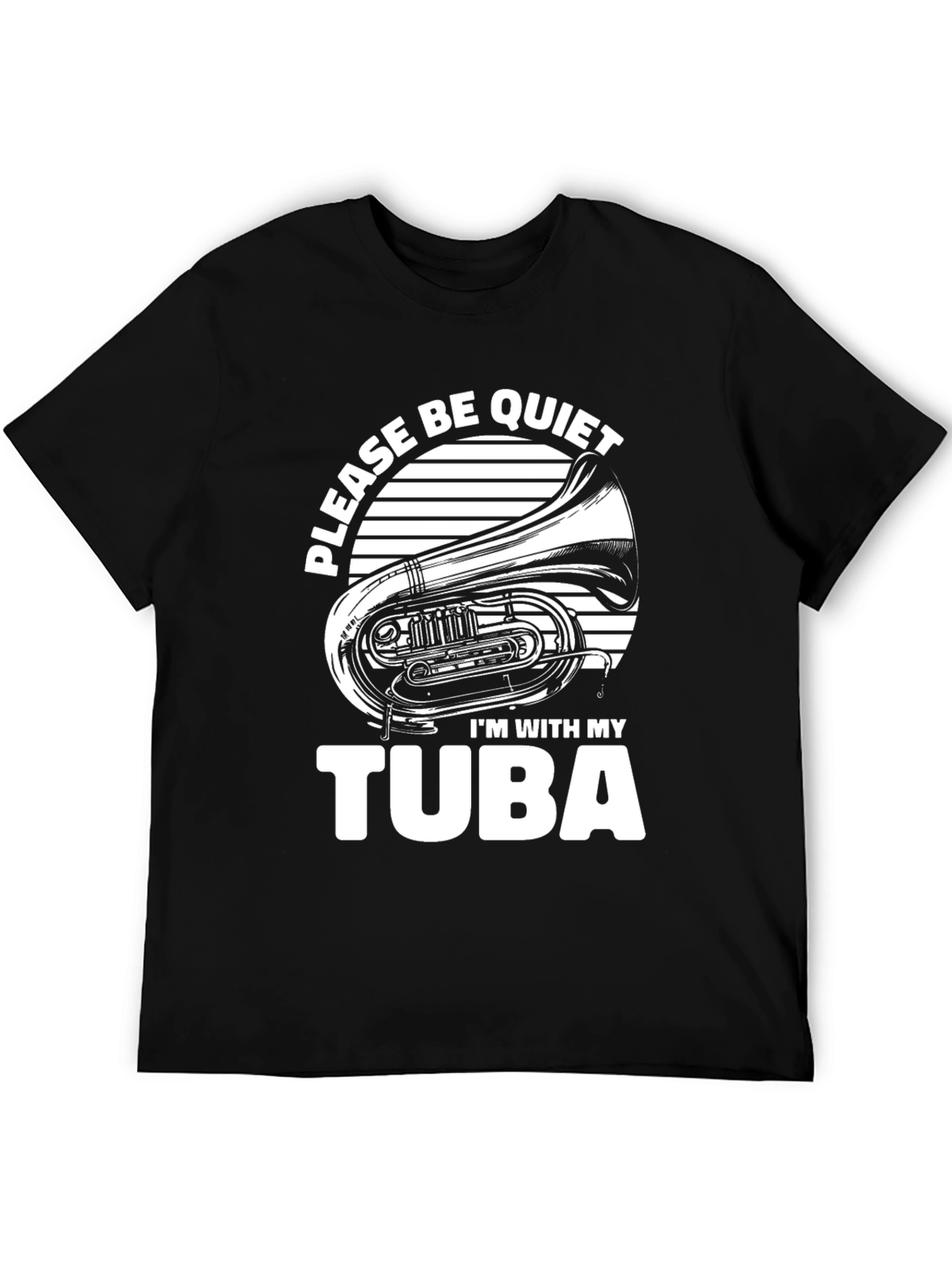 Please Be Quiet Tuba T-Shirt