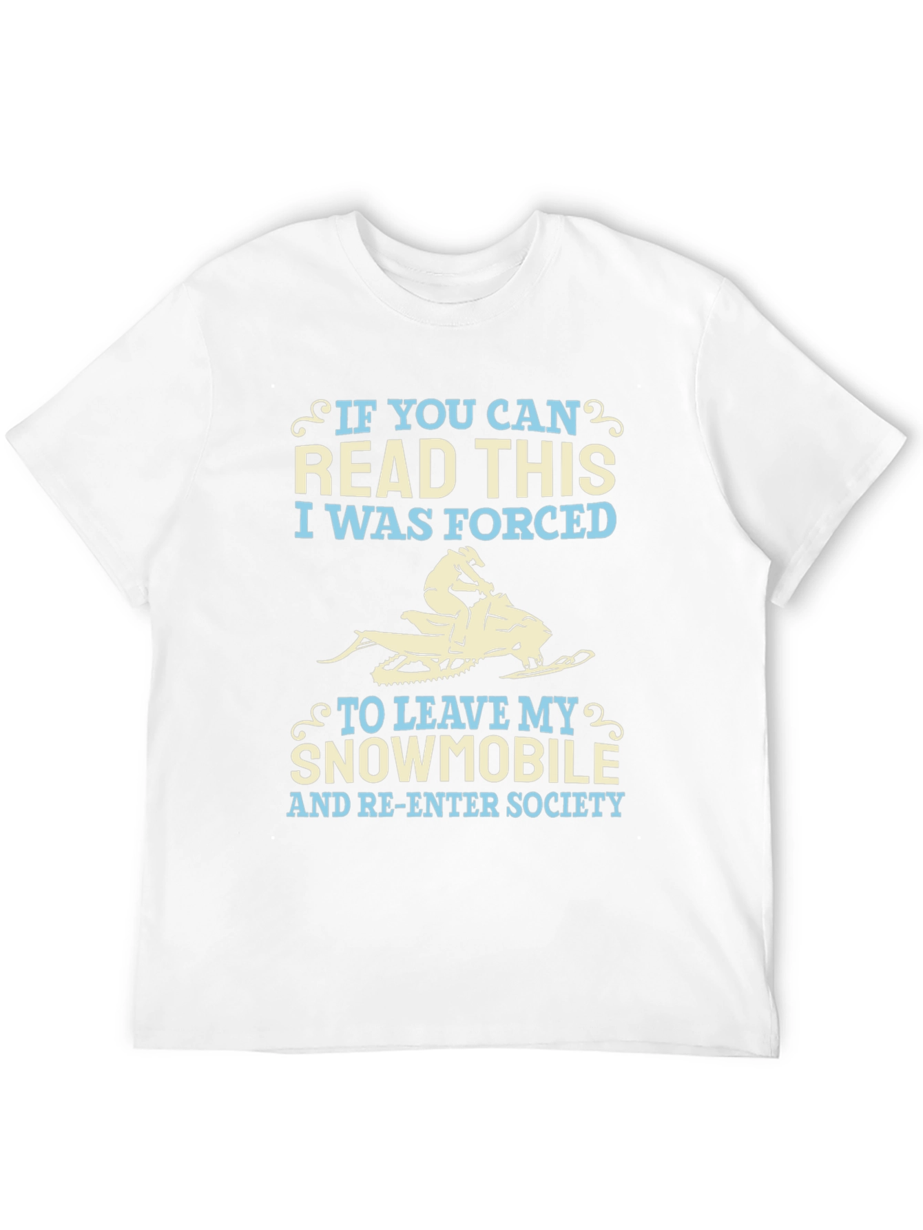 Funny Snowmobile T-Shirt - Forced to Re-Enter Society
