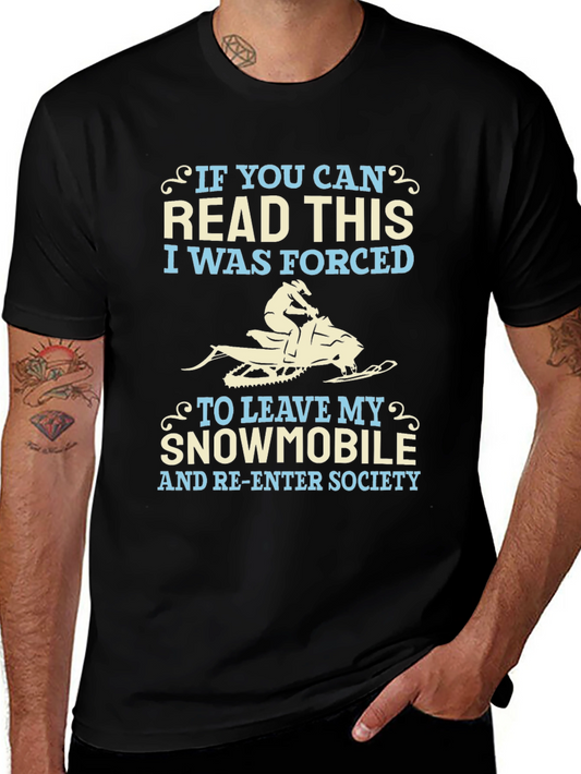 Funny Snowmobile T-Shirt - Forced to Re-Enter Society
