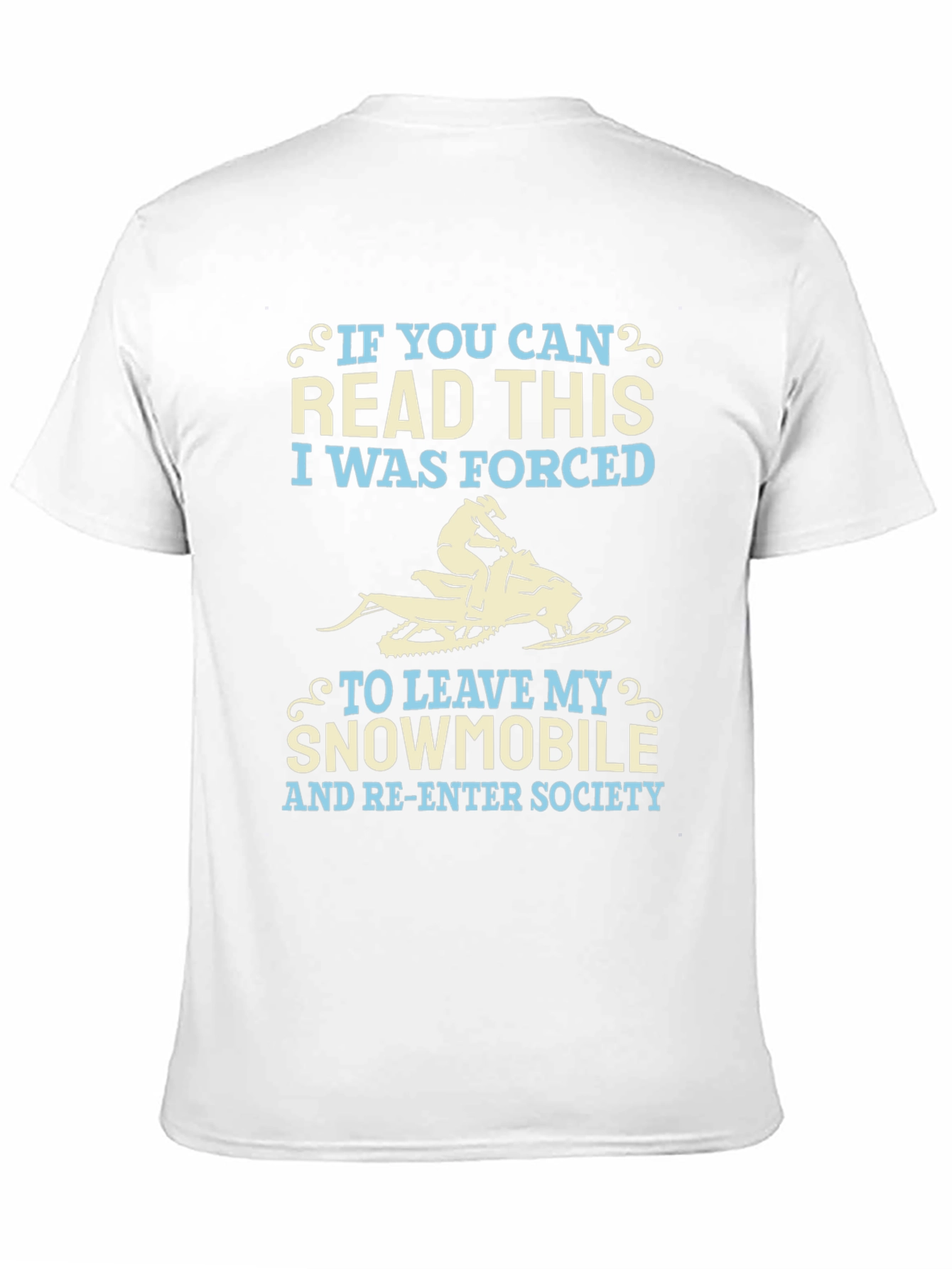 Funny Snowmobile T-Shirt - Forced to Re-Enter Society