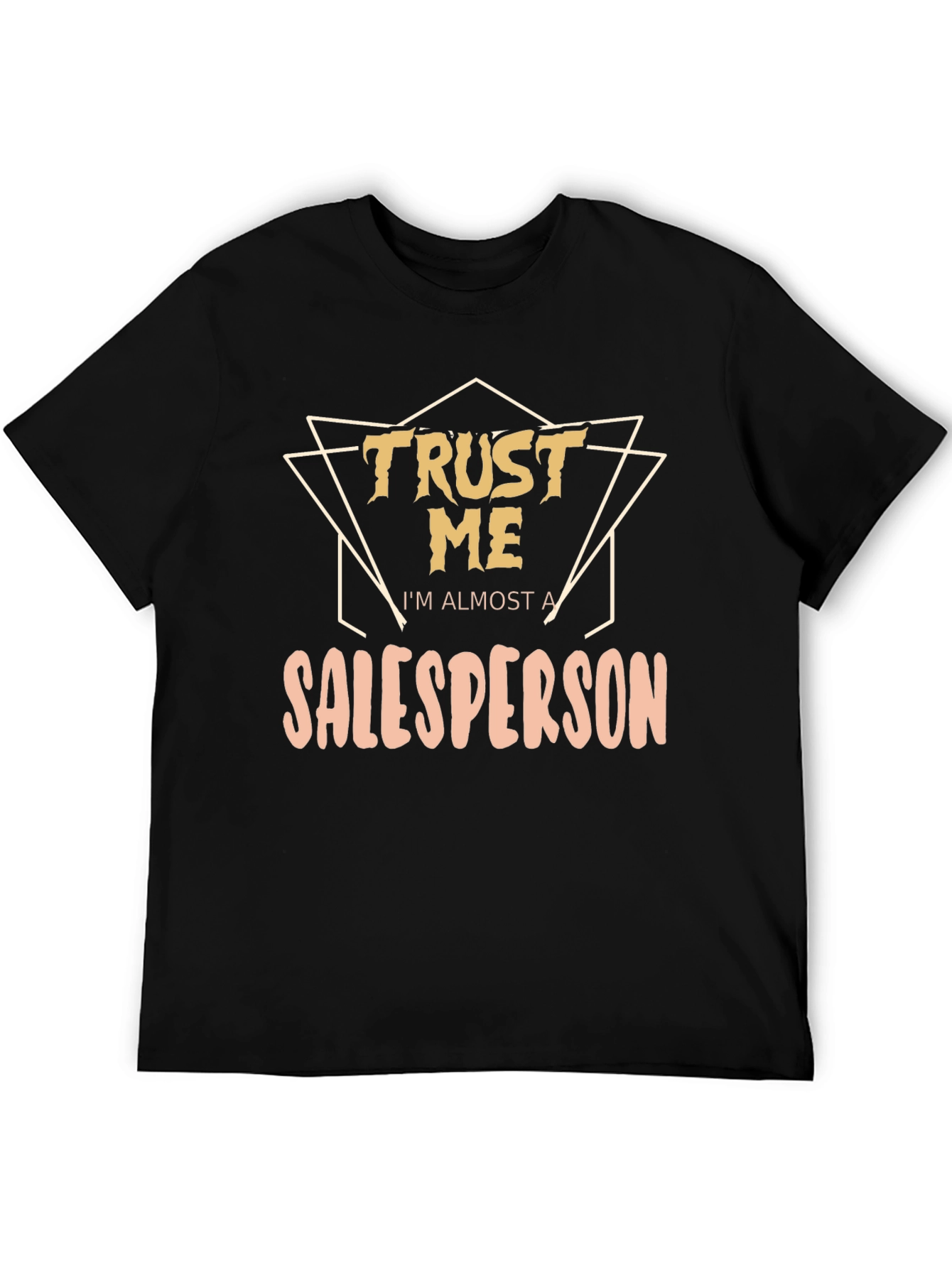 Trust Me Salesperson T-Shirt - Funny Job Tee
