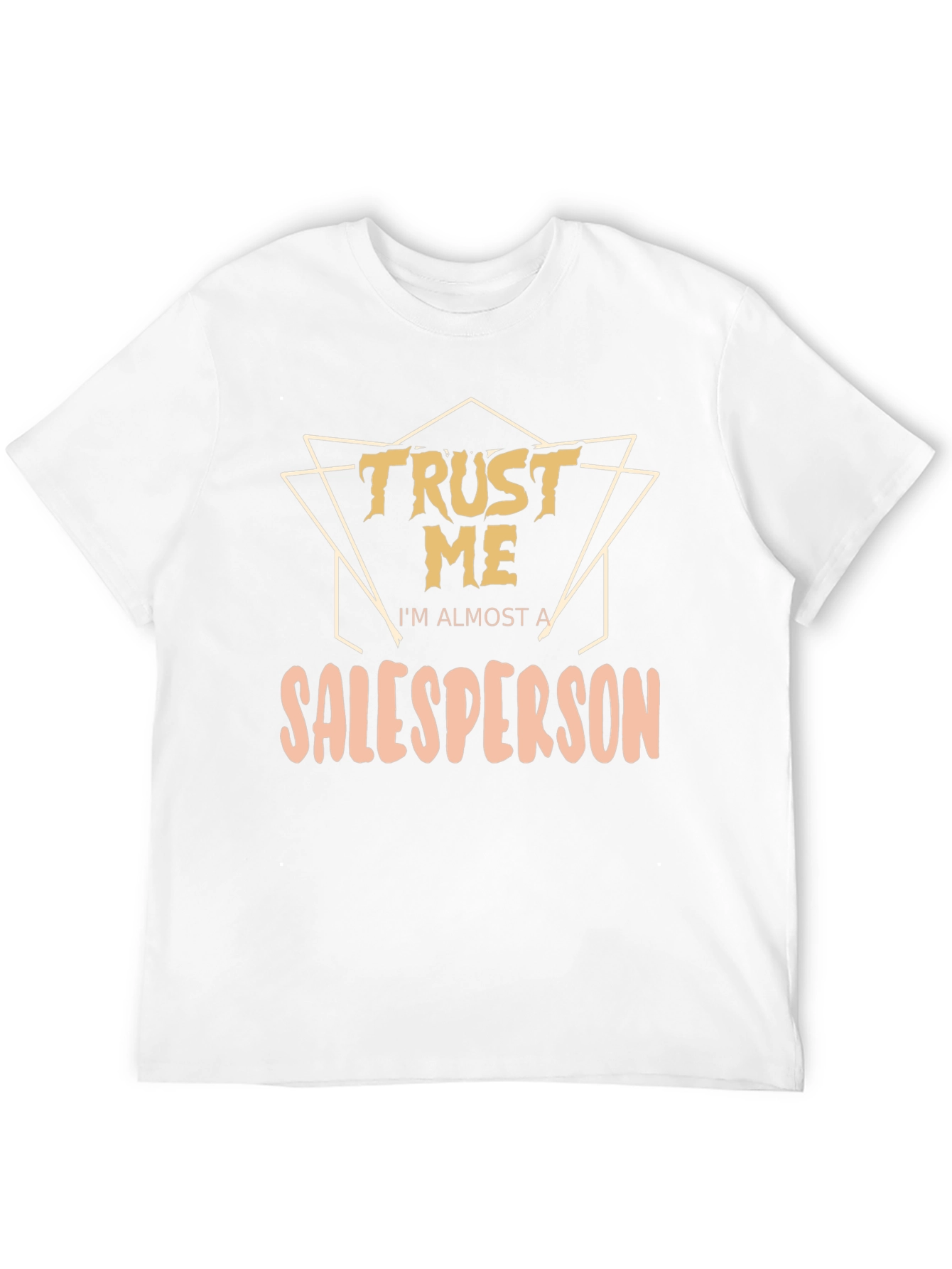 Trust Me Salesperson T-Shirt - Funny Job Tee