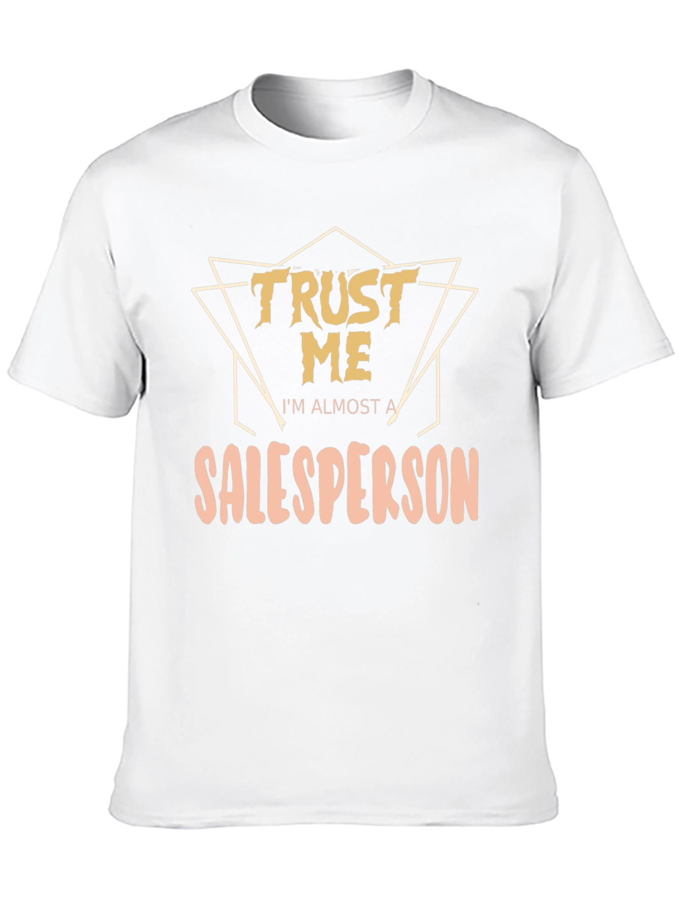 Trust Me Salesperson T-Shirt - Funny Job Tee
