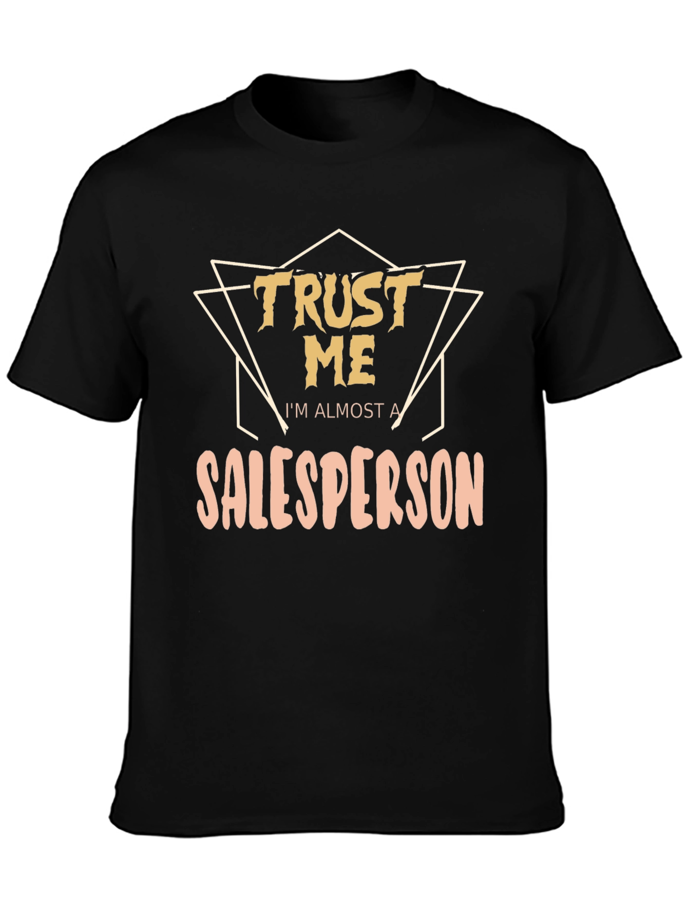 Trust Me Salesperson T-Shirt - Funny Job Tee