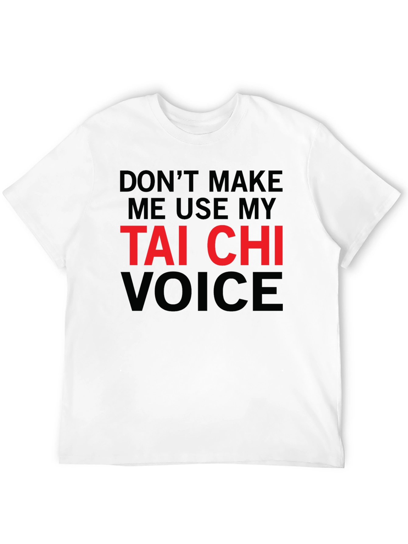 Tai Chi Voice T-Shirt - Funny Martial Arts Tee