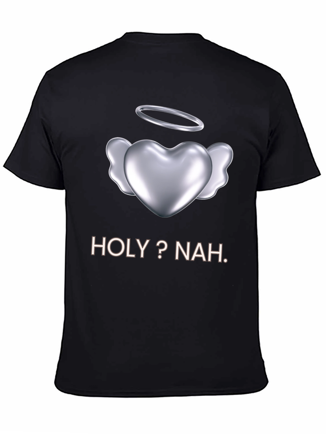 Holy? Nah Graphic Tee - Edgy Humor T-Shirt