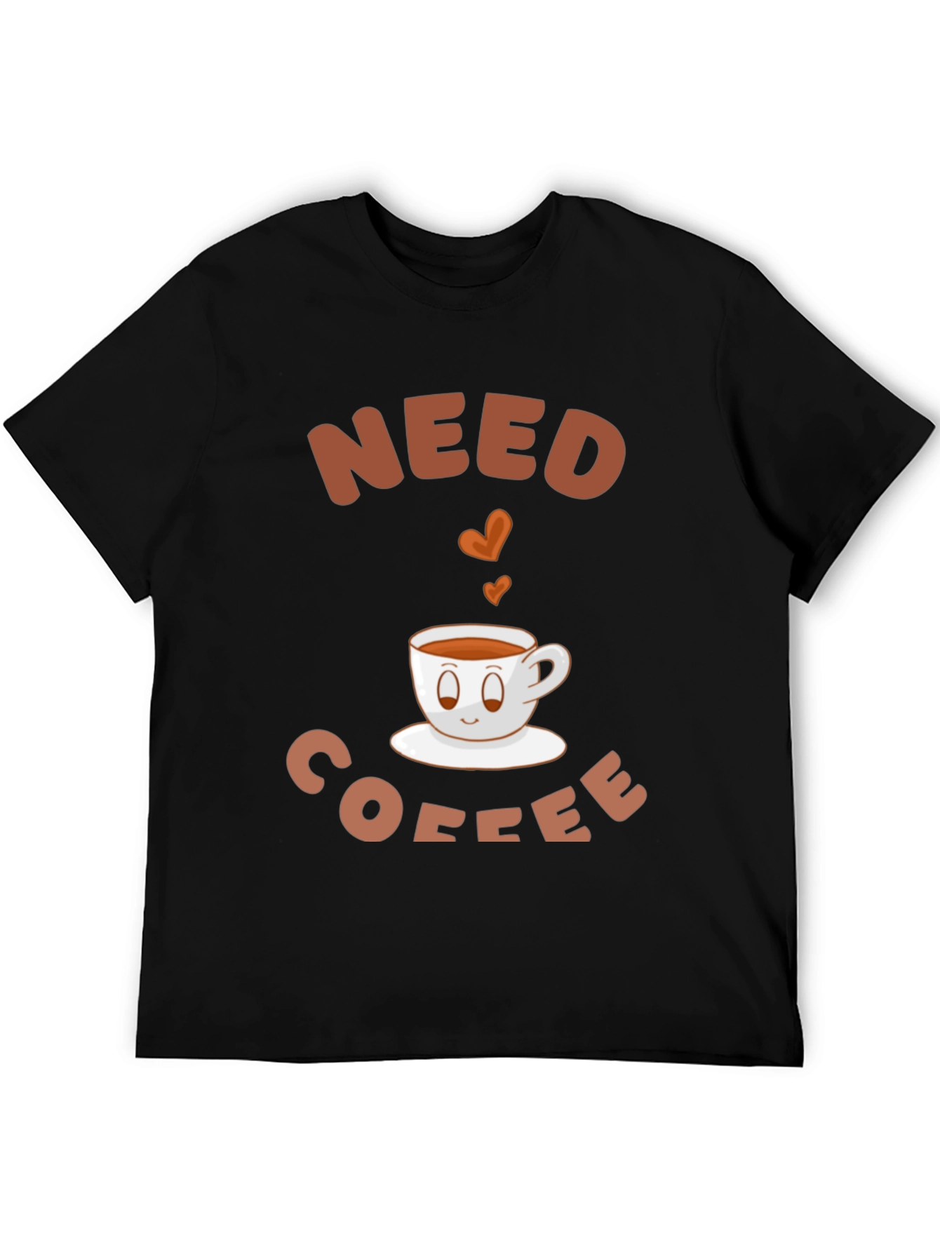 Need Coffee T-Shirt - Cute Coffee Cup Graphic Tee
