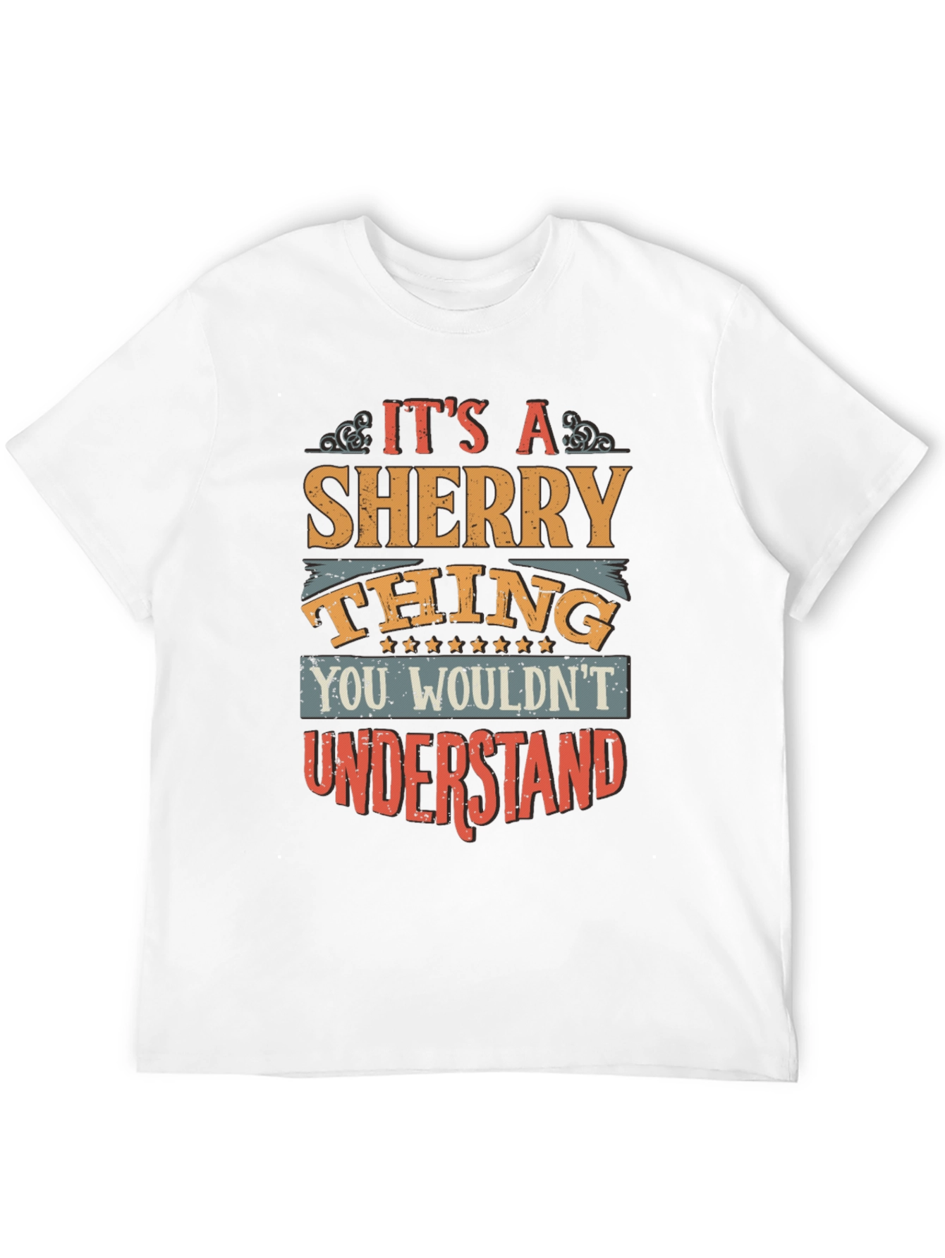 Its a Sherry Thing T-Shirt